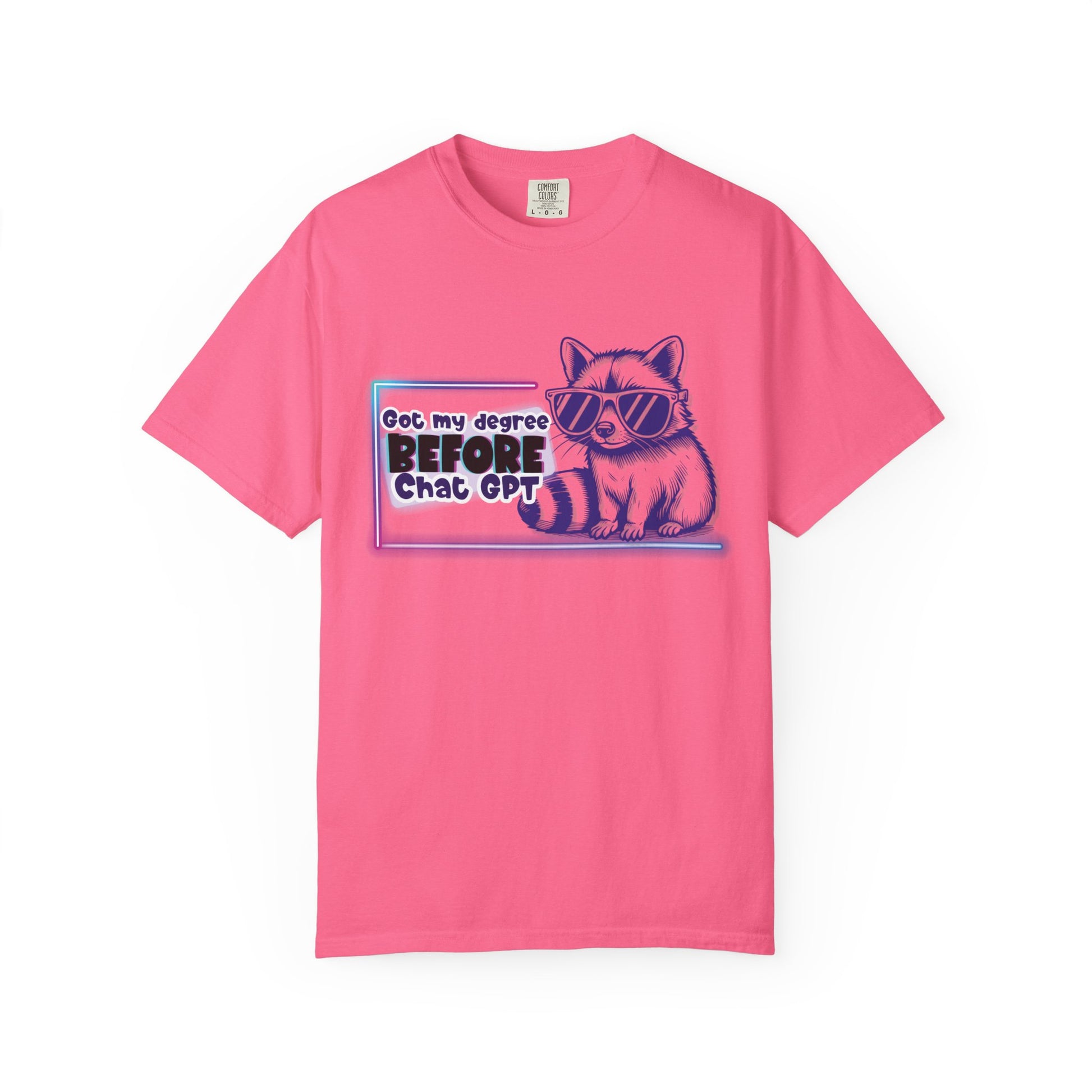 I Got My Degree Before ChatGPT Tee