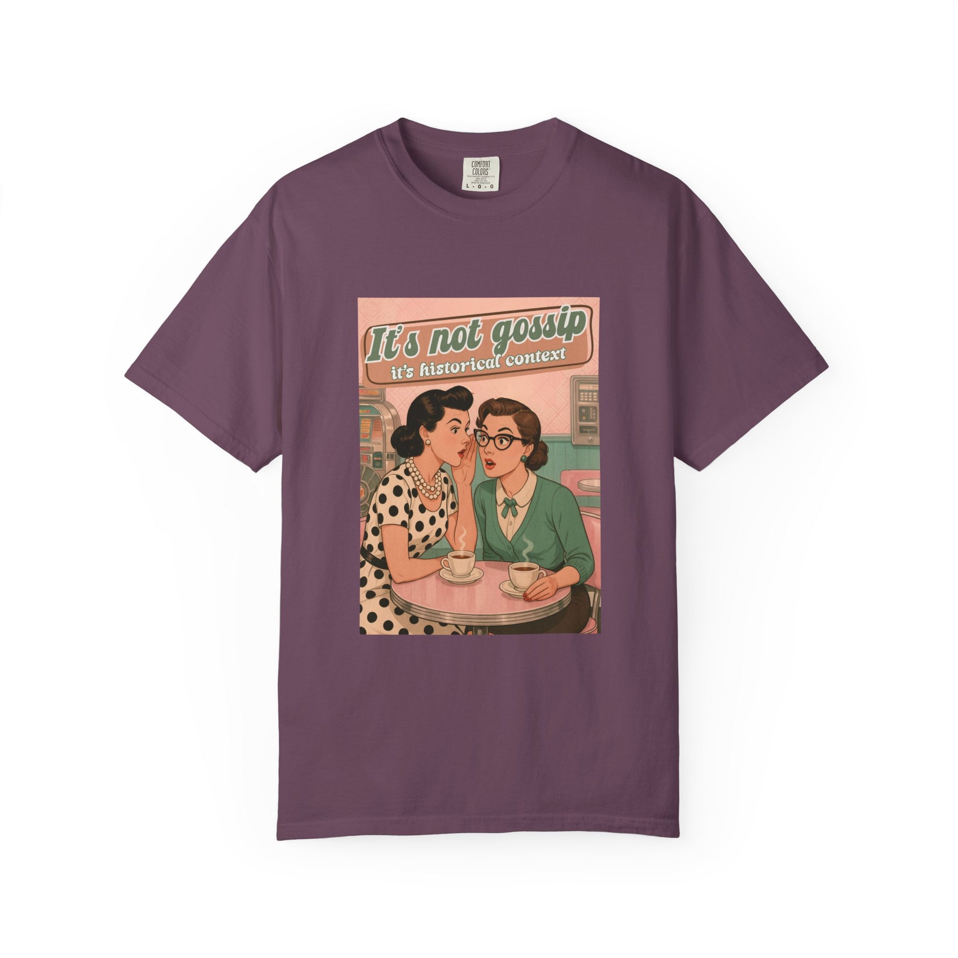 Vintage It's Not Gossip It's Historical Context Tee