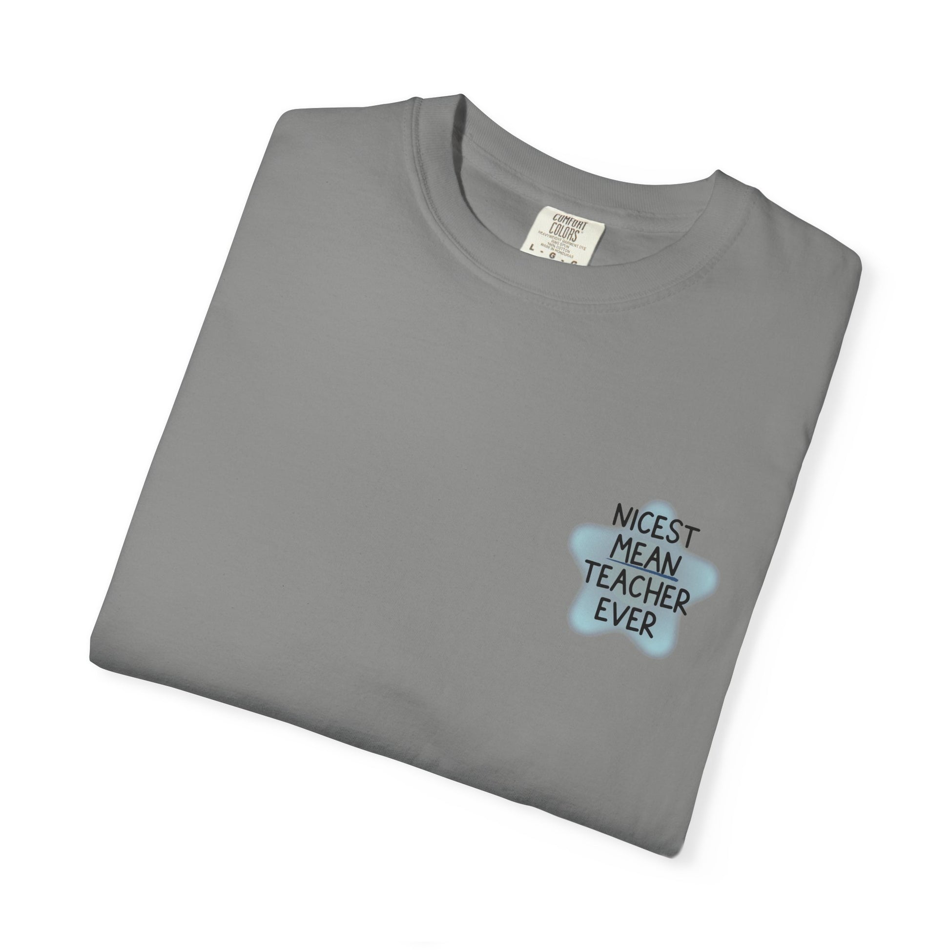 Nicest Mean Teacher Ever Tee