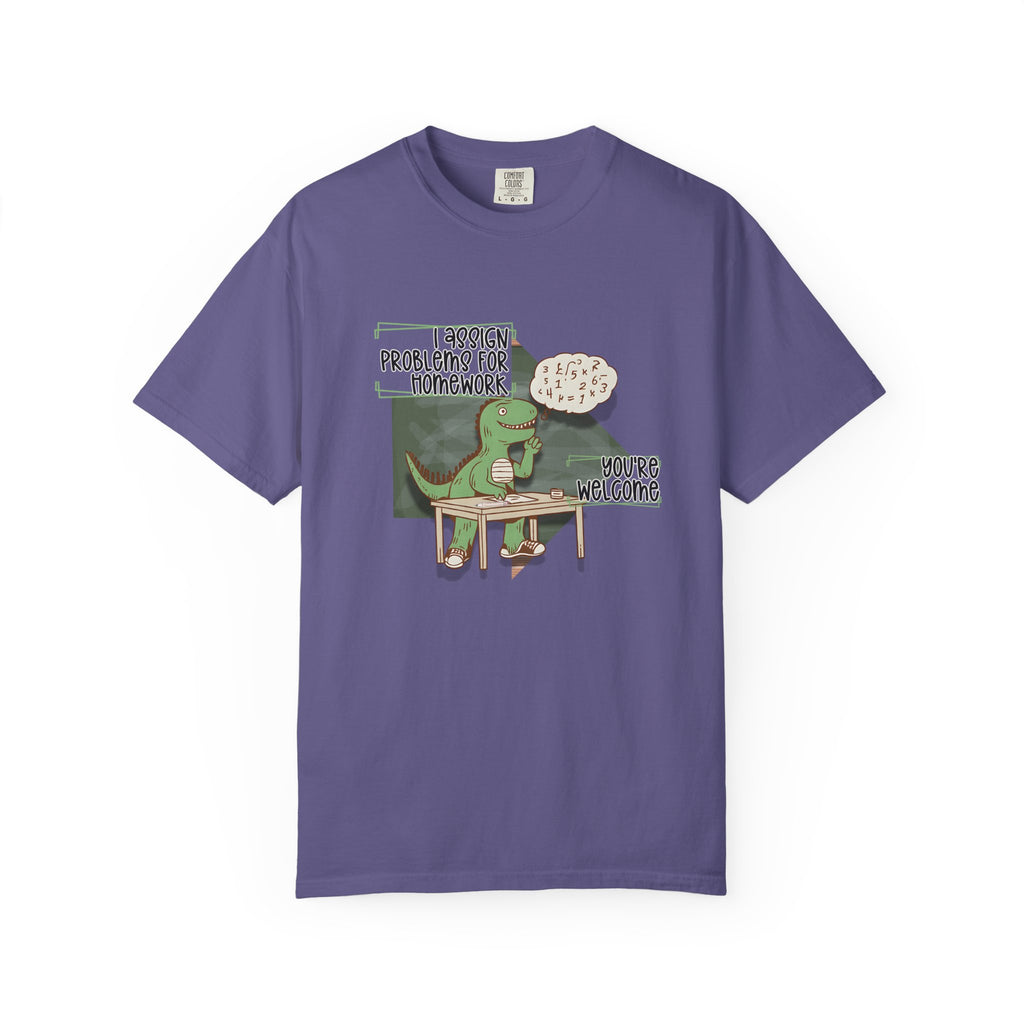 I Assign Math Problems for Homework Tee