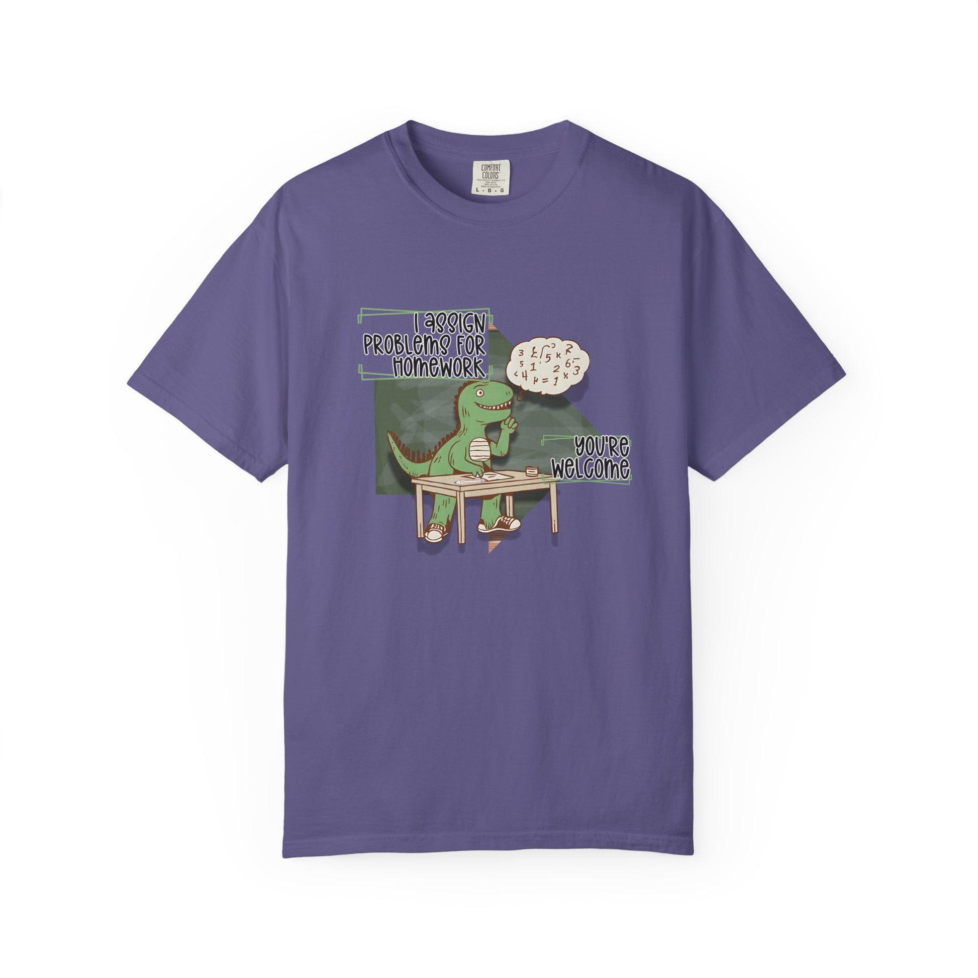 I Assign Math Problems for Homework Tee