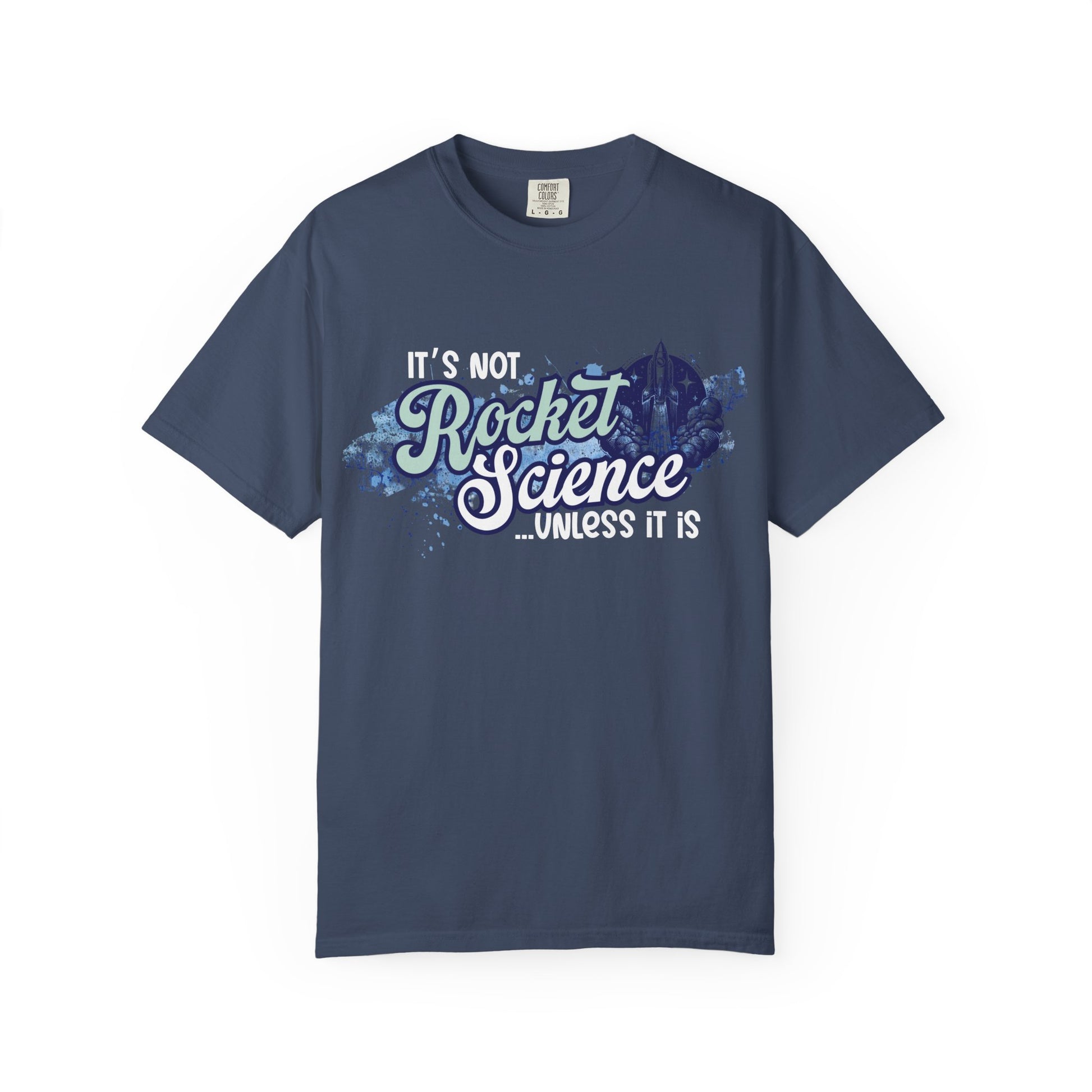 It's Not Rocket Science... Unless It Is Tee