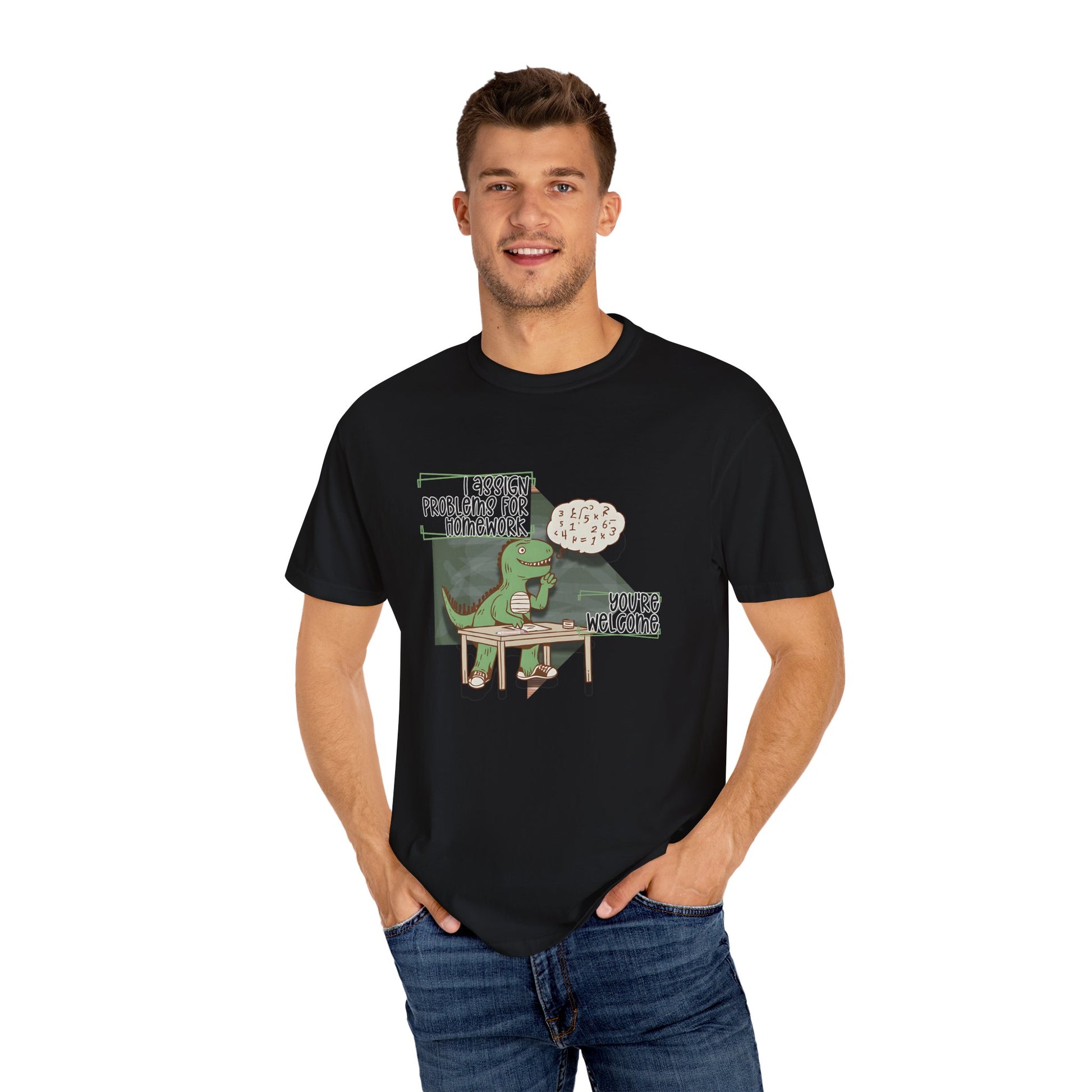 I Assign Math Problems for Homework Tee
