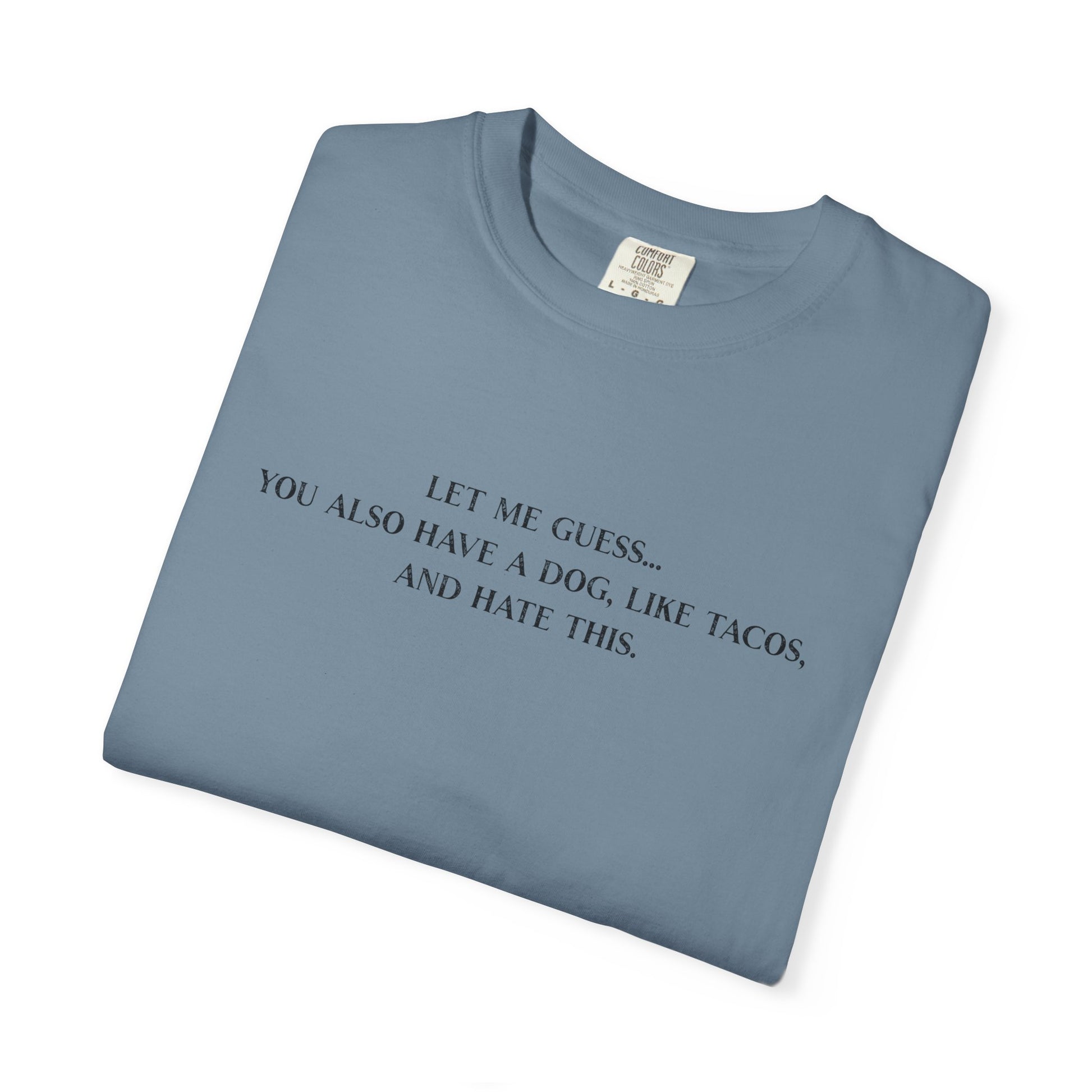 Let Me Guess Shirt - Funny PD Day Teacher Tee, Icebreaker Survivor, Dog Lover, Tacos & Staff Meeting Humor Shirt