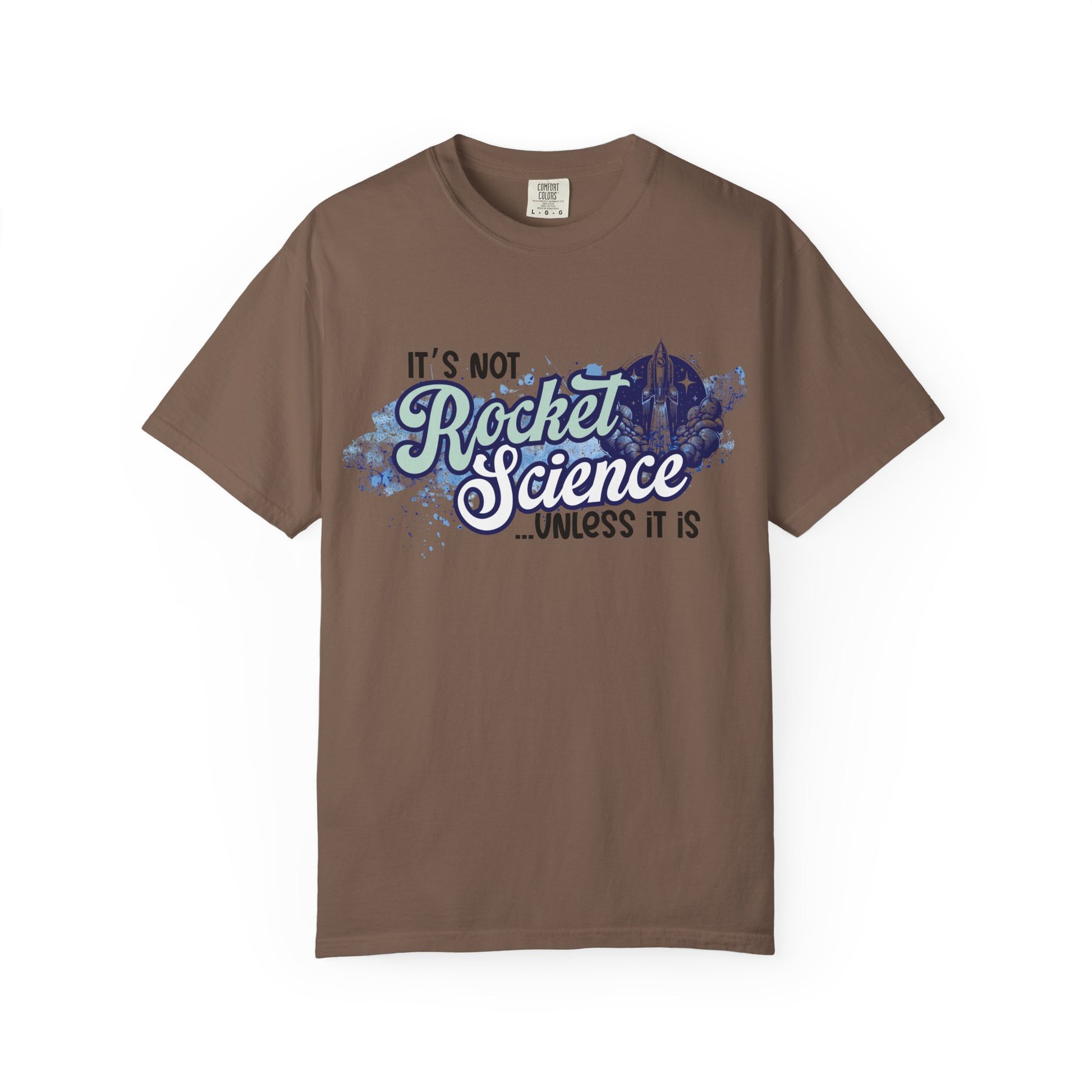 It's Not Rocket Science... Unless It Is Tee