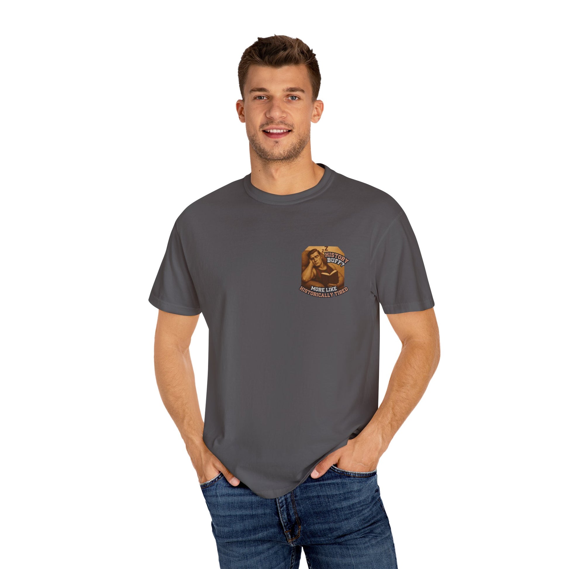 History Buff or Historically Tired Tee