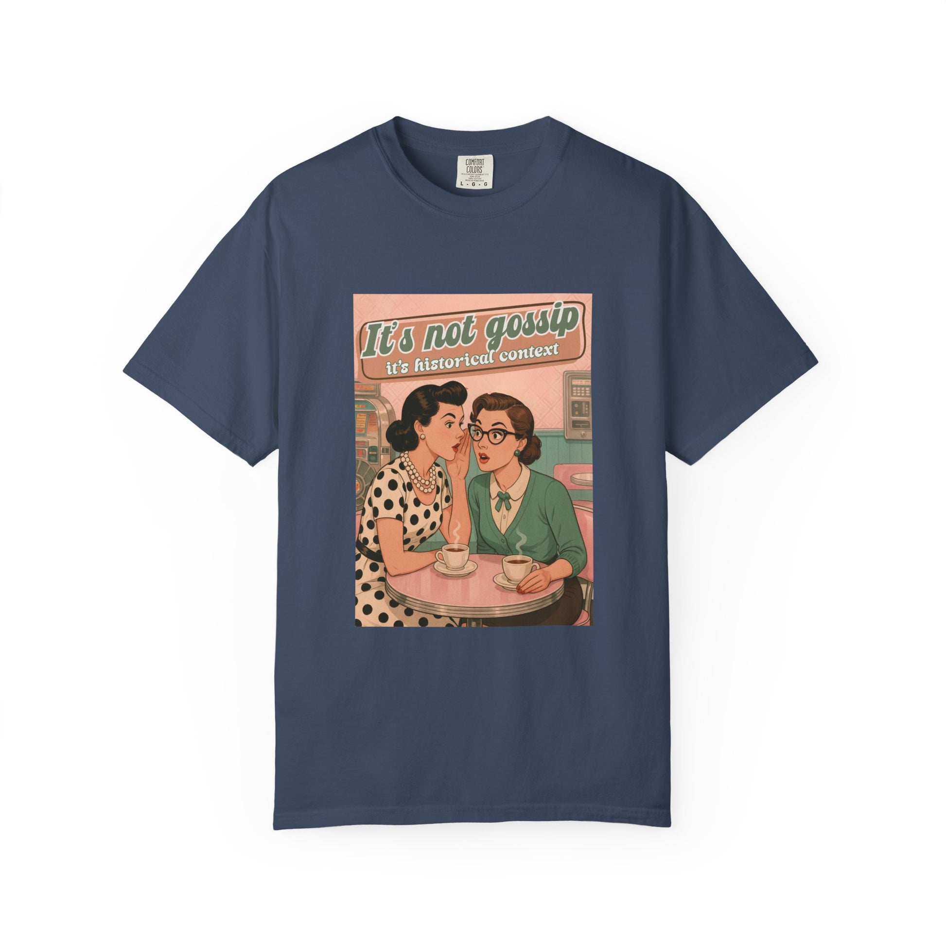 Vintage It's Not Gossip It's Historical Context Tee