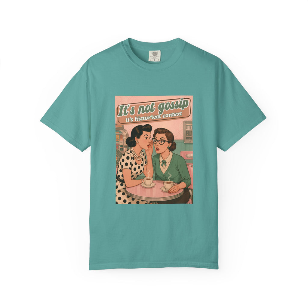 Vintage It's Not Gossip It's Historical Context Tee