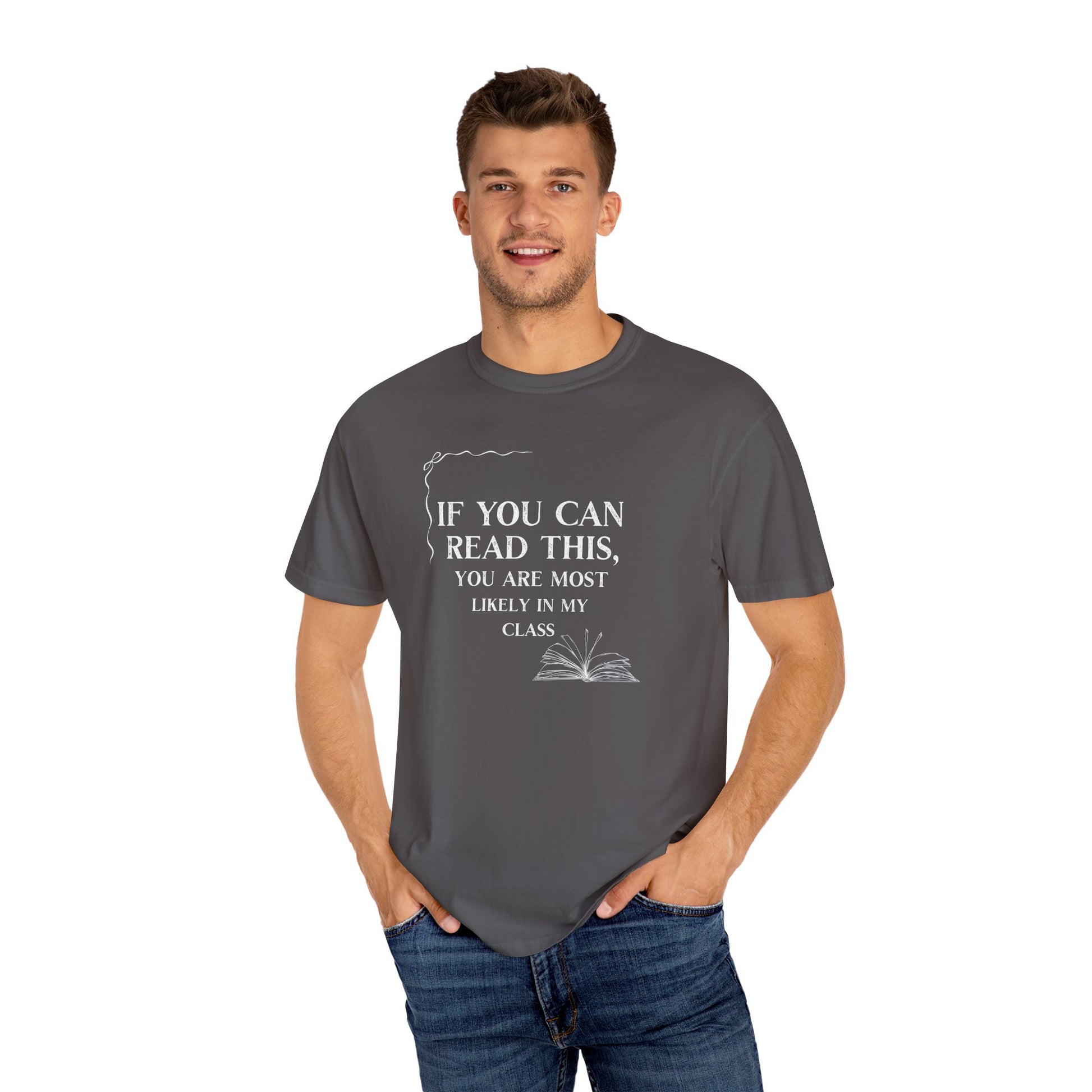 If You Can Read This You're Most Likely in My Class Shirt - Minimalist Teacher Tee, Funny Elementary Teacher Shirt