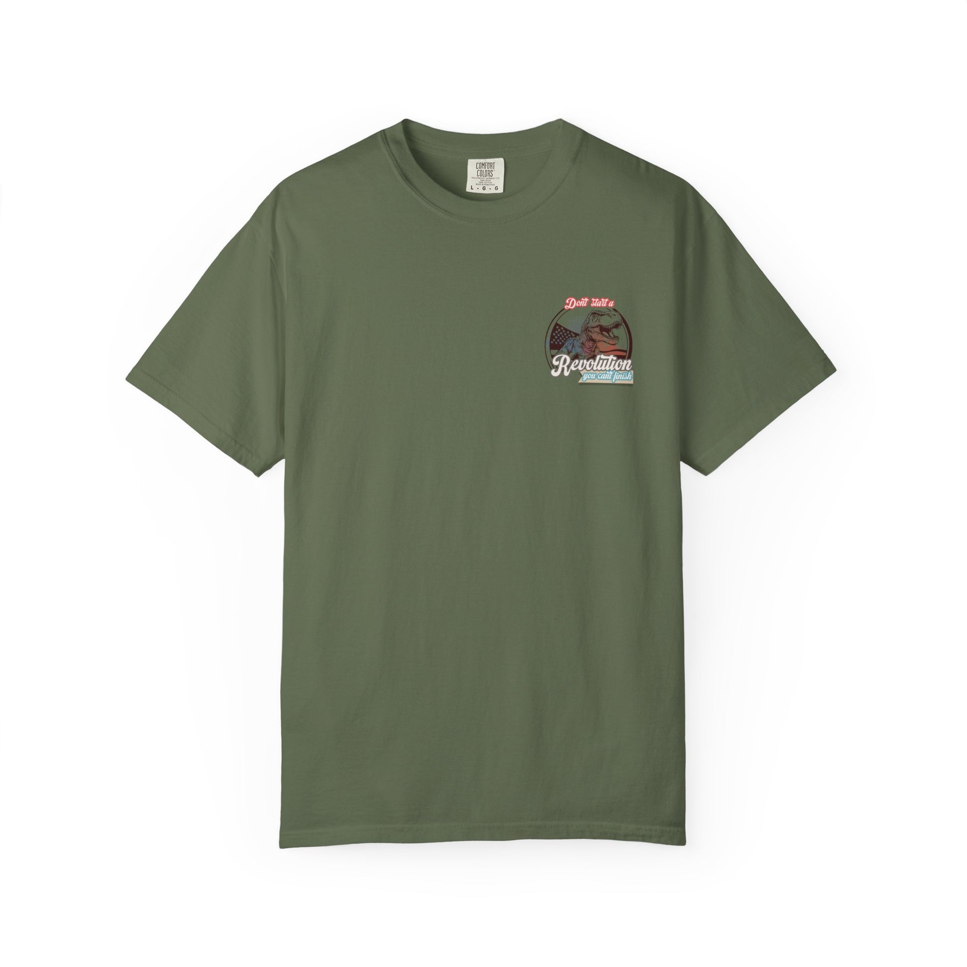 Don't Start a Revolution You Can't Finish Tee