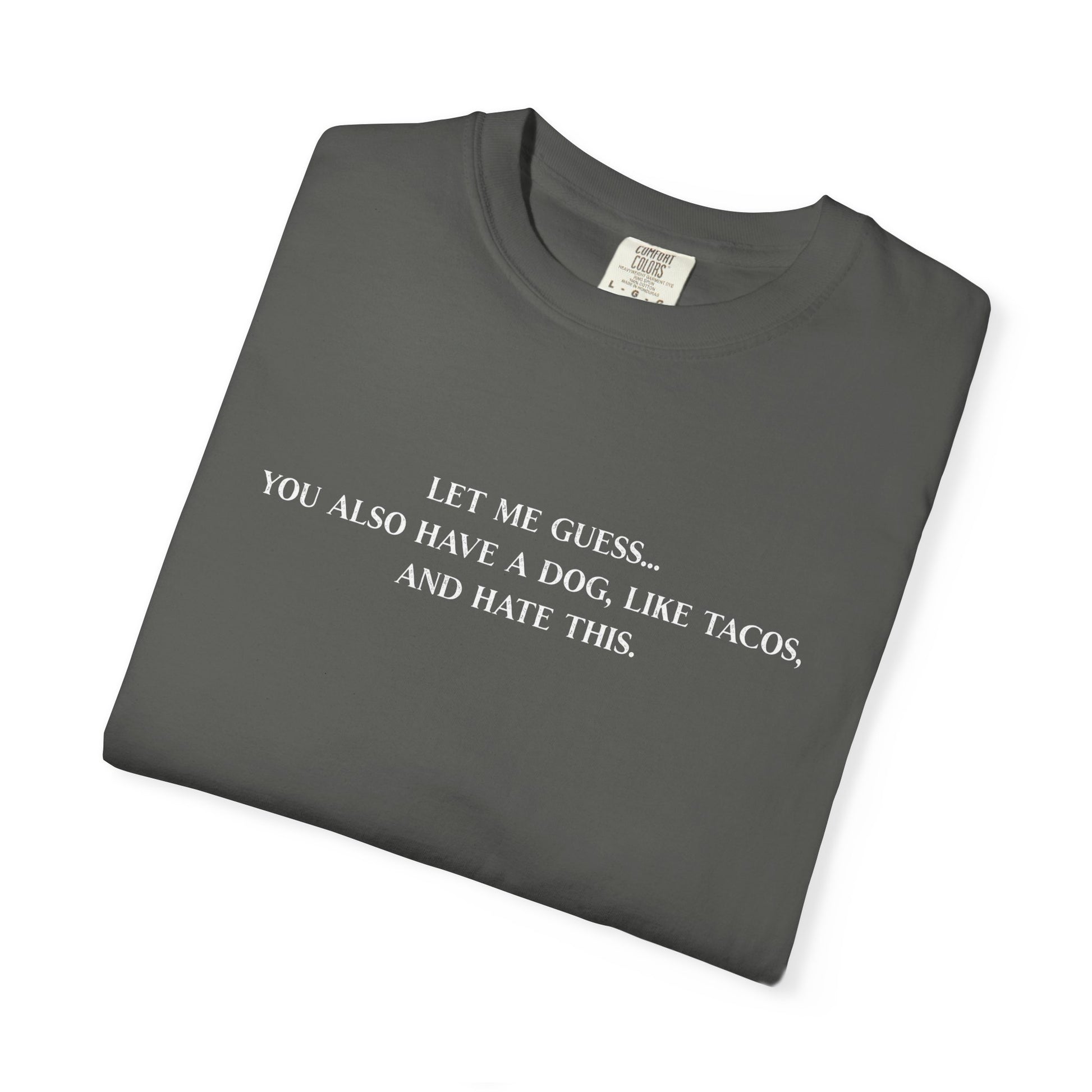 Let Me Guess Shirt - Funny PD Day Teacher Tee, Icebreaker Survivor, Dog Lover, Tacos & Staff Meeting Humor Shirt