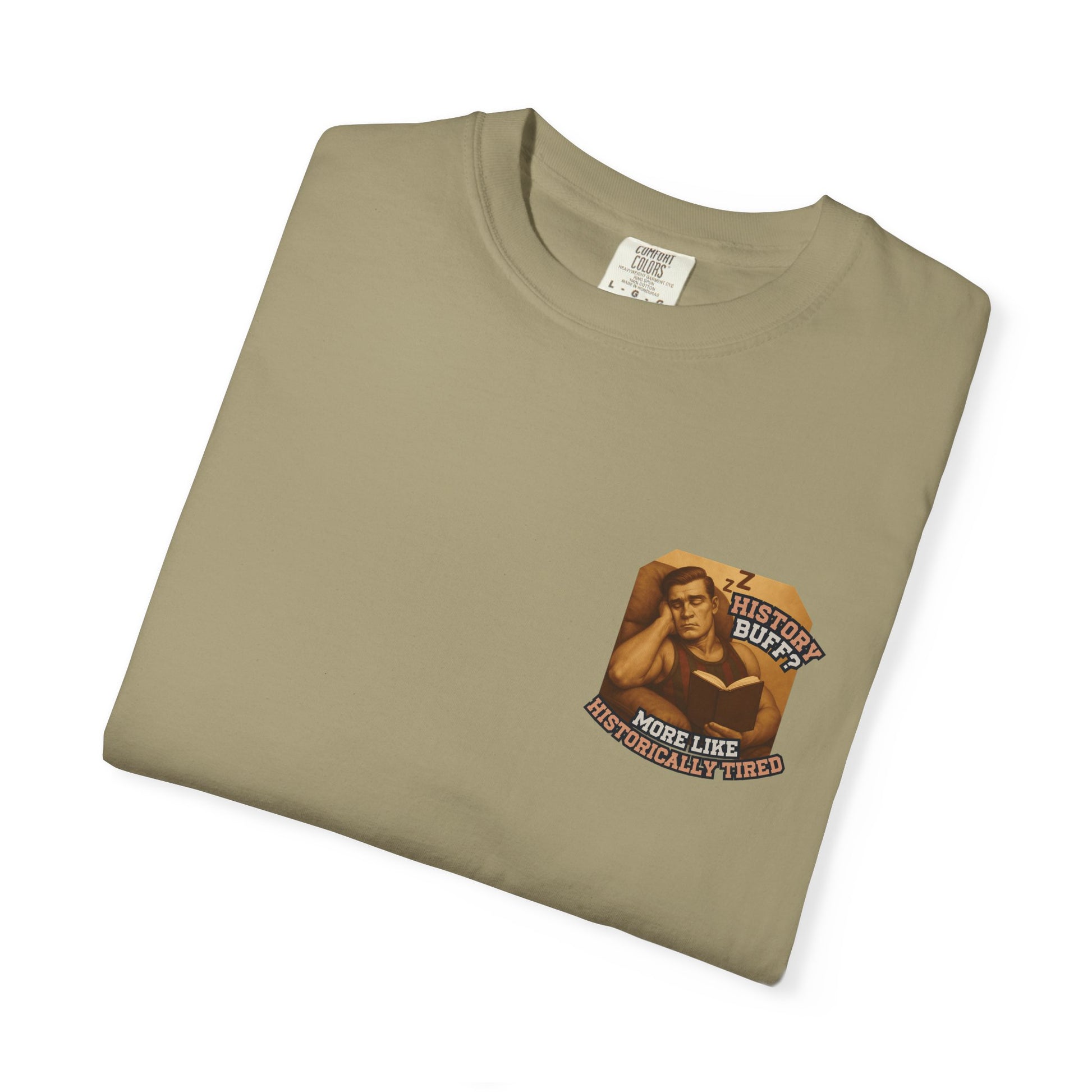 History Buff or Historically Tired Tee