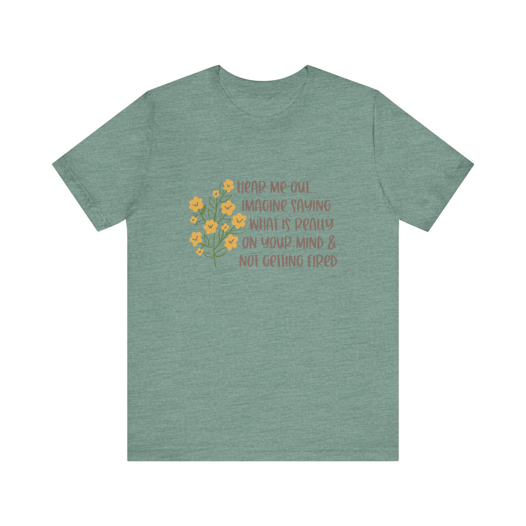 Hear Me Out… Tee