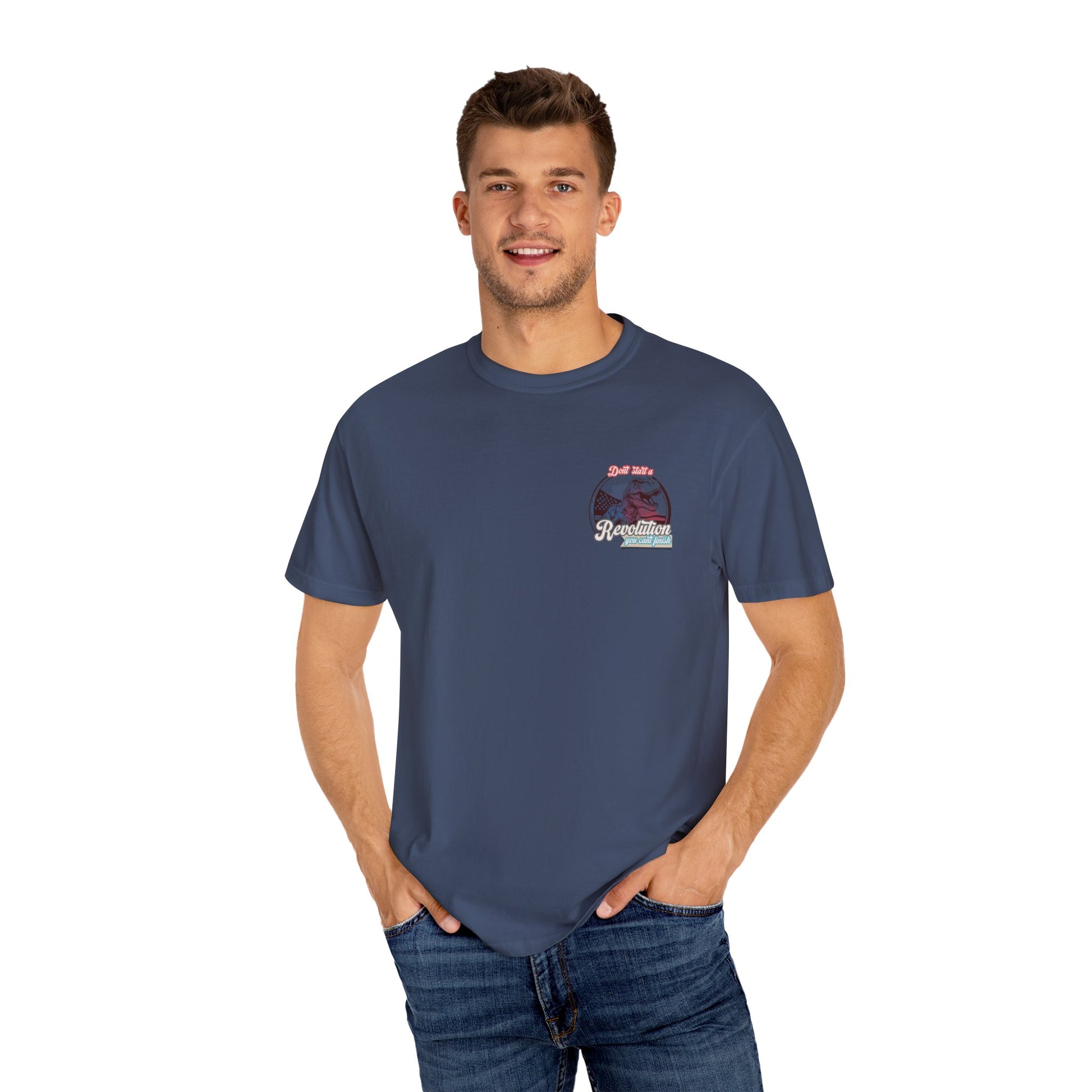 Don't Start a Revolution You Can't Finish Tee