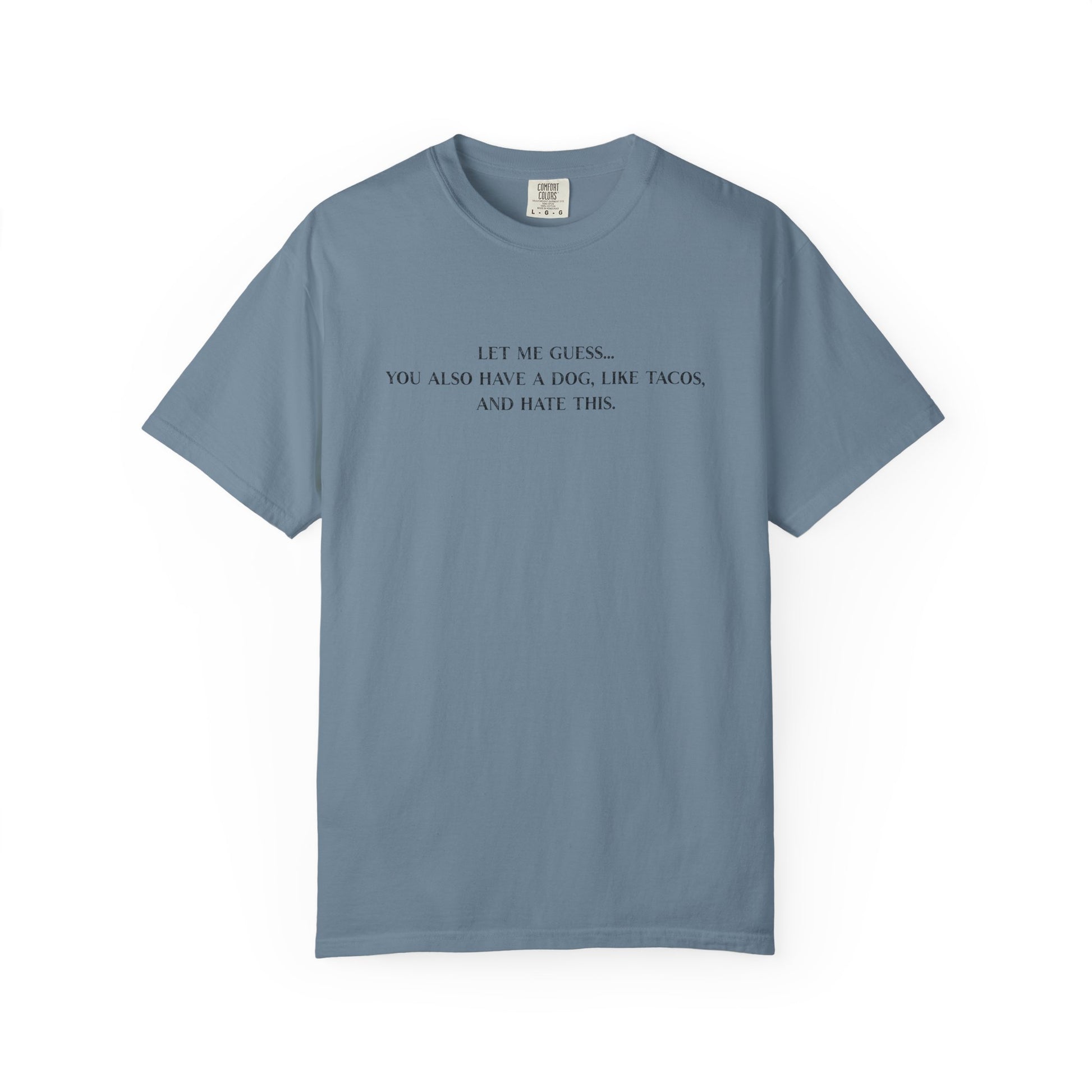 Let Me Guess Shirt - Funny PD Day Teacher Tee, Icebreaker Survivor, Dog Lover, Tacos & Staff Meeting Humor Shirt