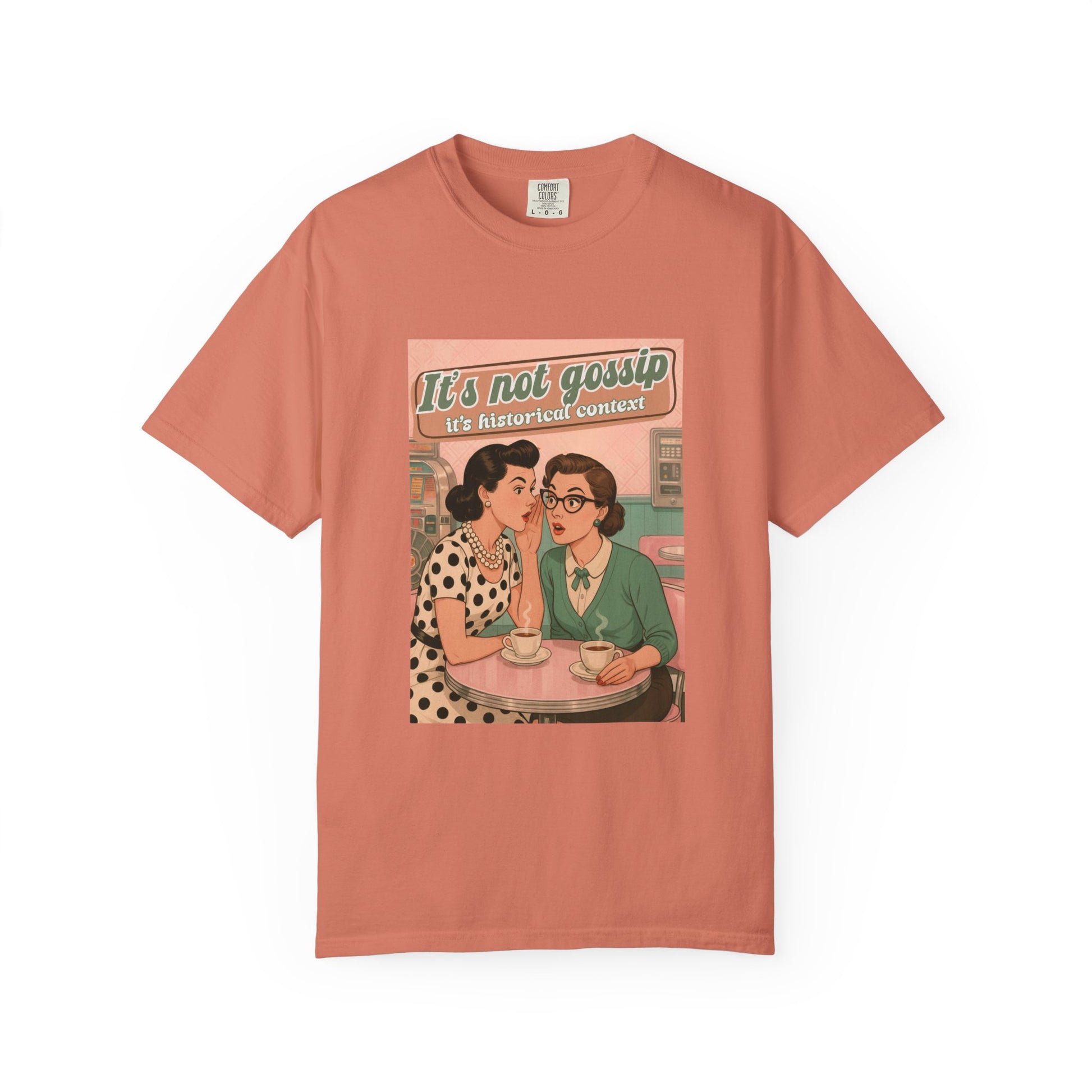 Vintage It's Not Gossip It's Historical Context Tee