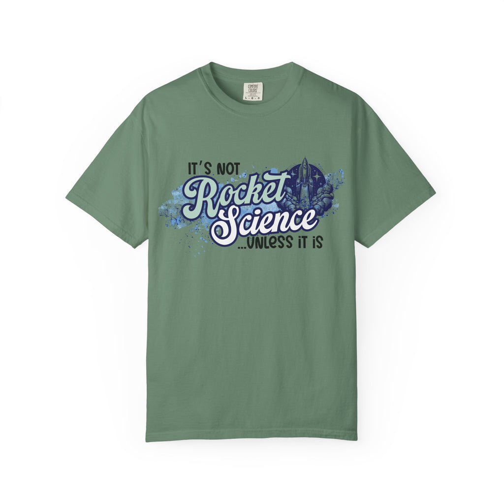 It's Not Rocket Science... Unless It Is Tee