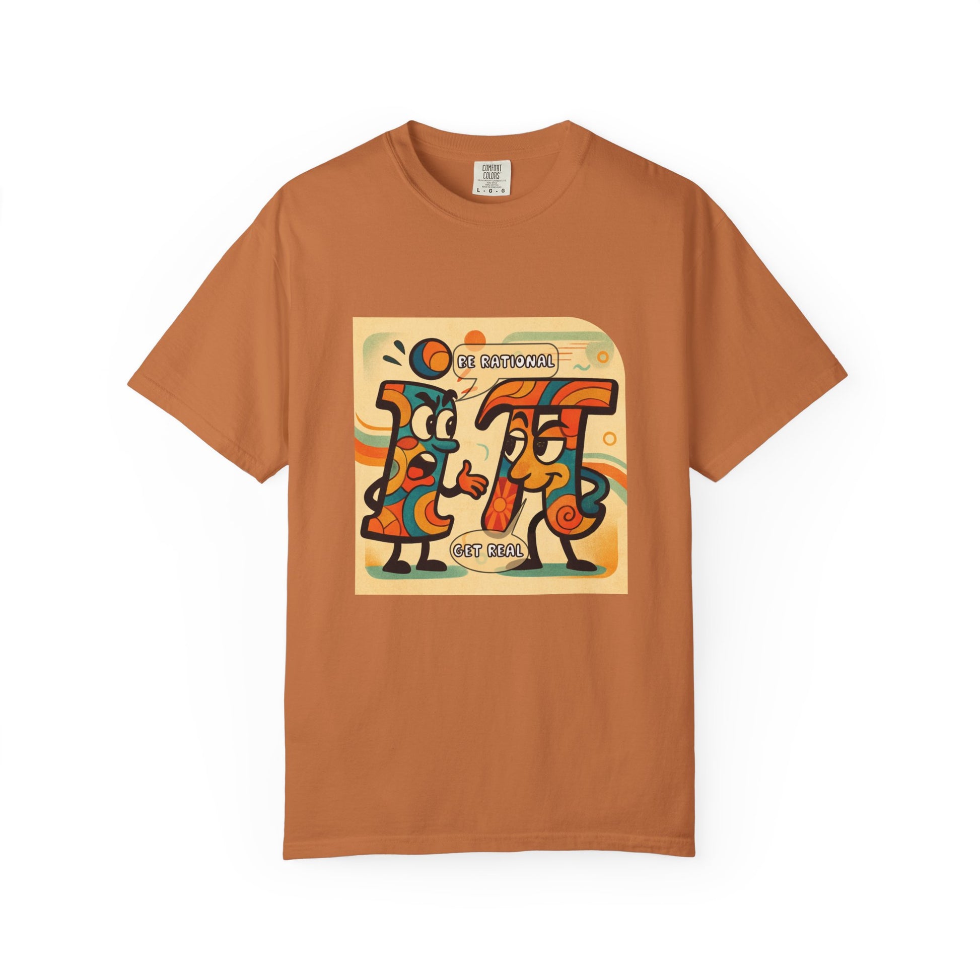 Be Rational Get Real Tee