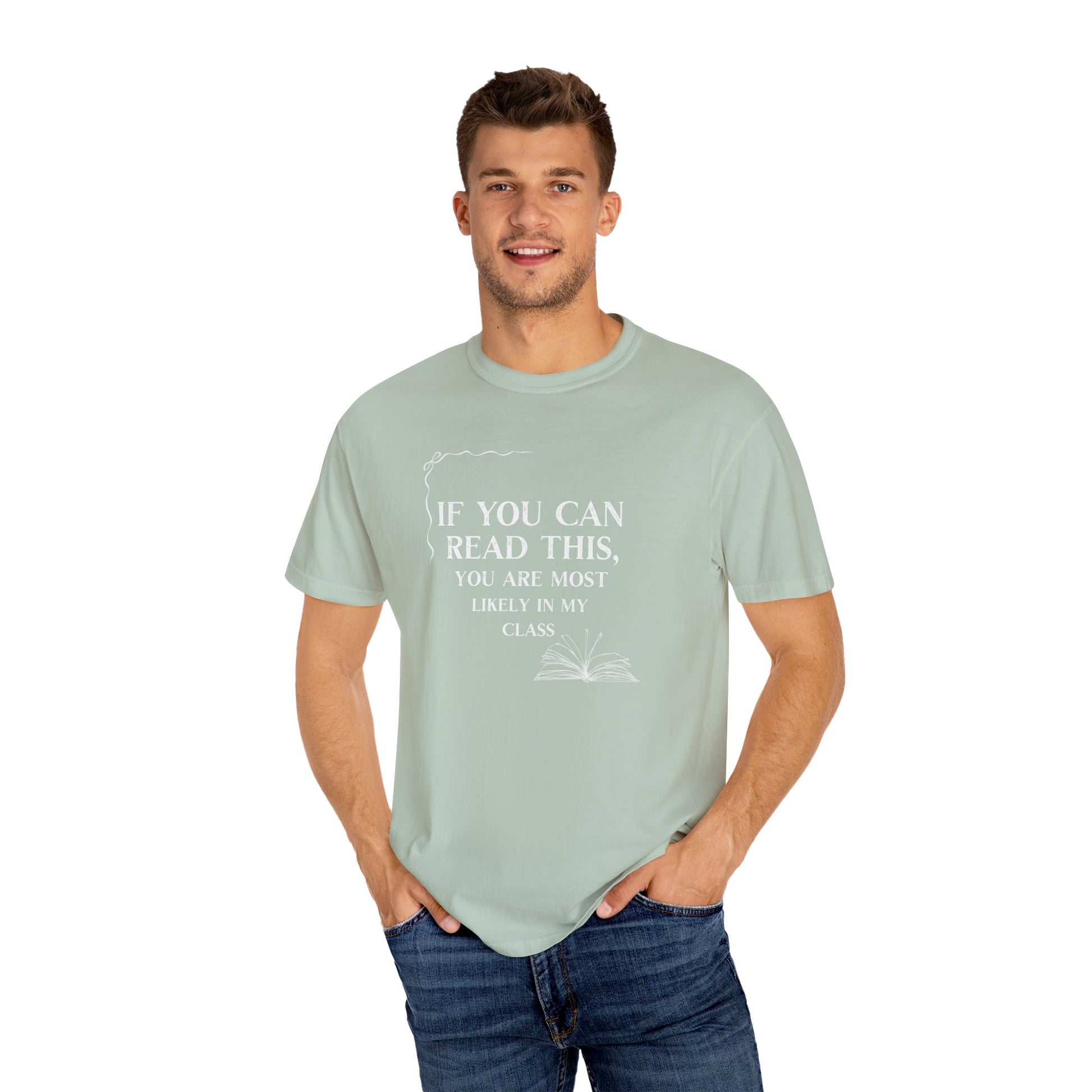 If You Can Read This You're Most Likely in My Class Shirt - Minimalist Teacher Tee, Funny Elementary Teacher Shirt