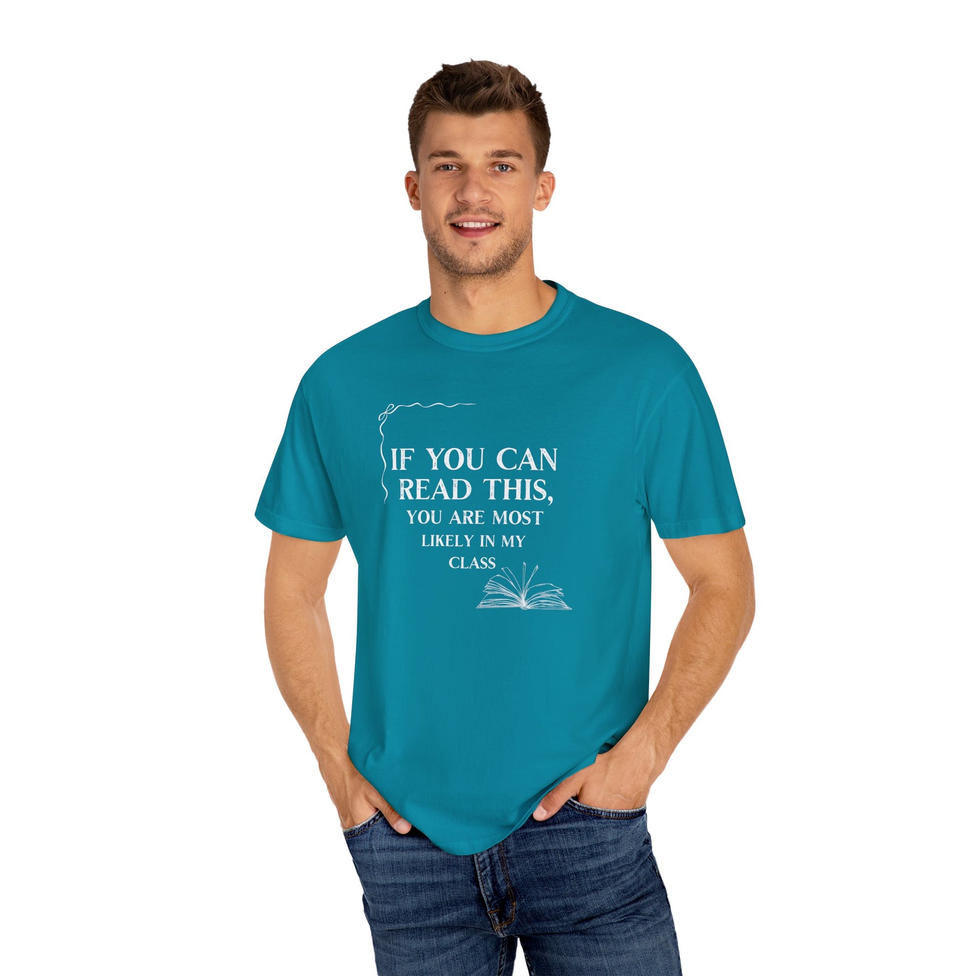 If You Can Read This You're Most Likely in My Class Shirt - Minimalist Teacher Tee, Funny Elementary Teacher Shirt
