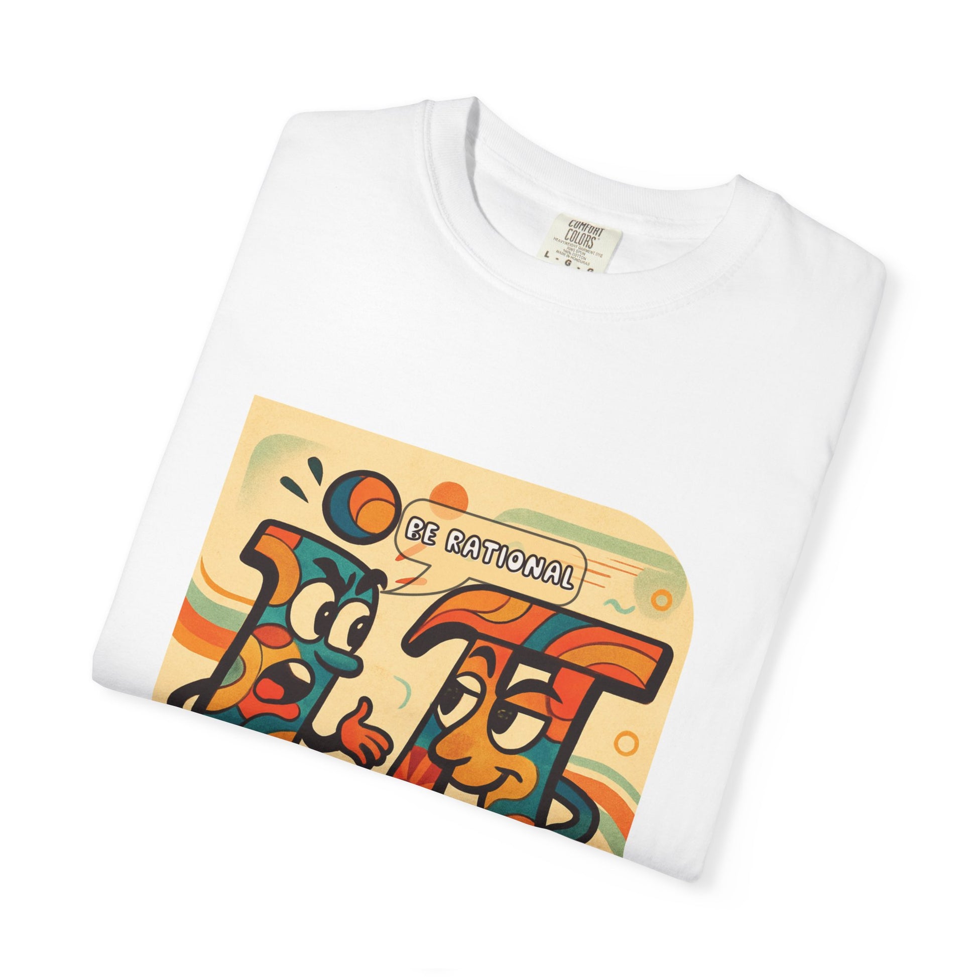 Be Rational Get Real Tee