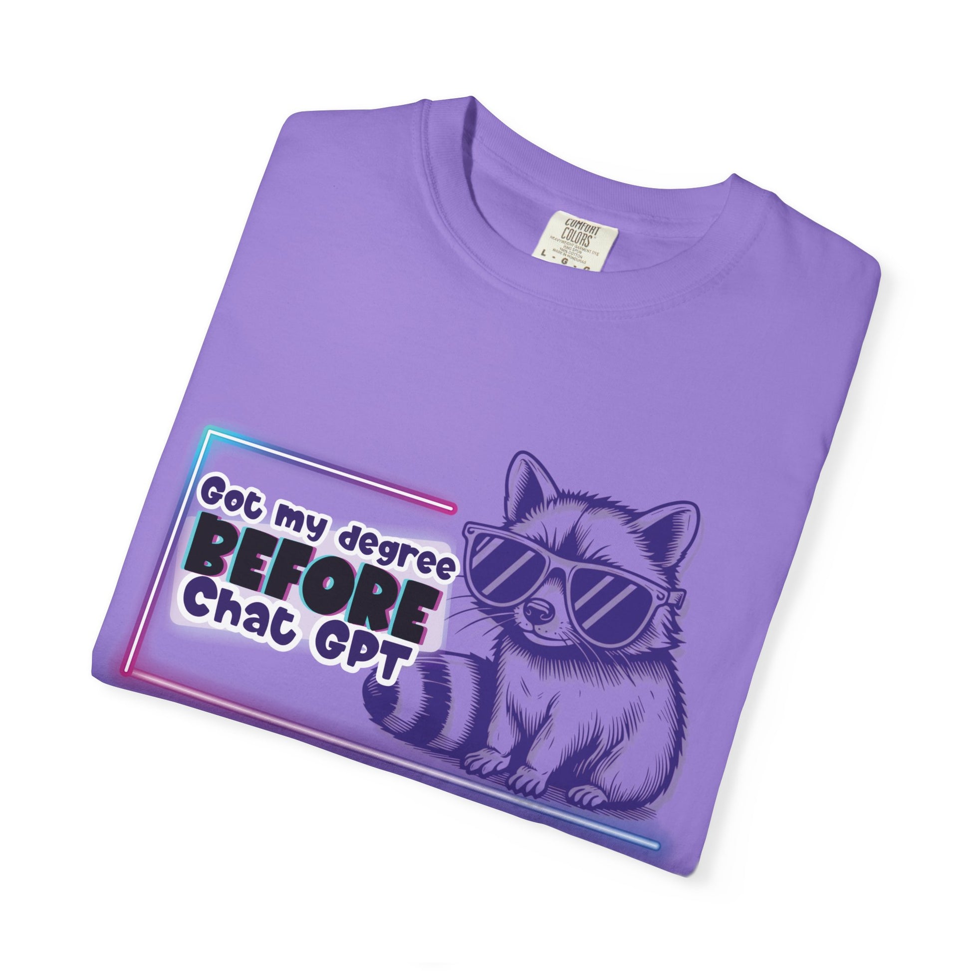 I Got My Degree Before ChatGPT Tee
