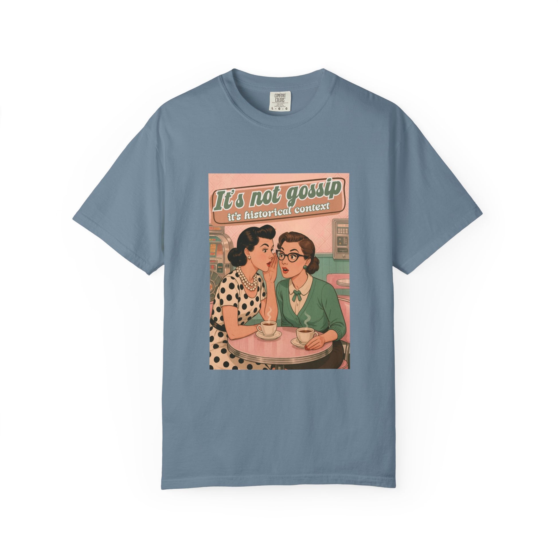 Vintage It's Not Gossip It's Historical Context Tee