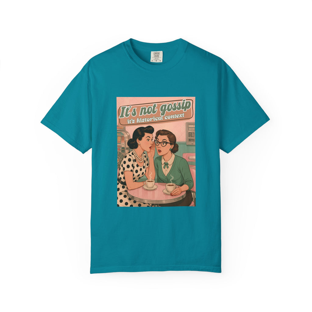Vintage It's Not Gossip It's Historical Context Tee