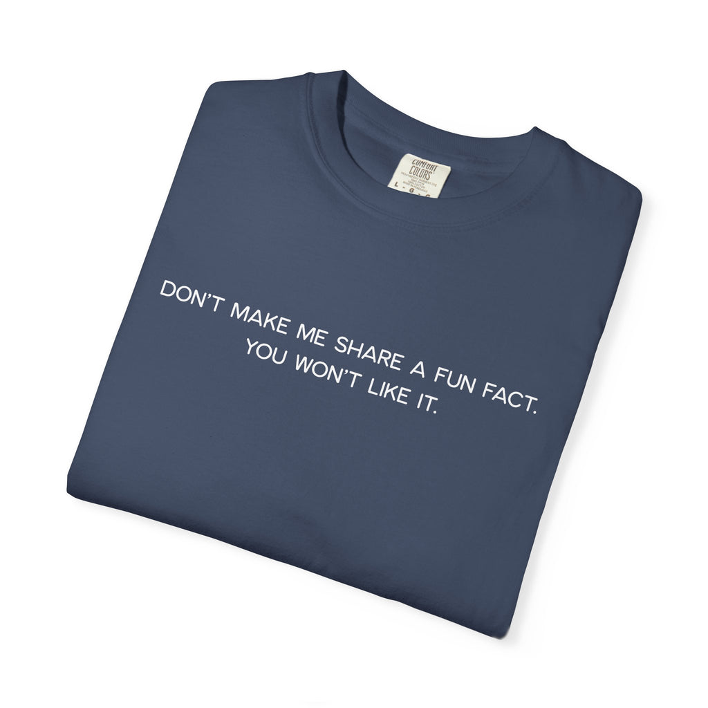 Don't Make Me Share a Fun Fact Shirt - Funny PD Day Teacher Shirt, Anti-Icebreaker Comfort Colors Tee, Staff Meeting Shirt