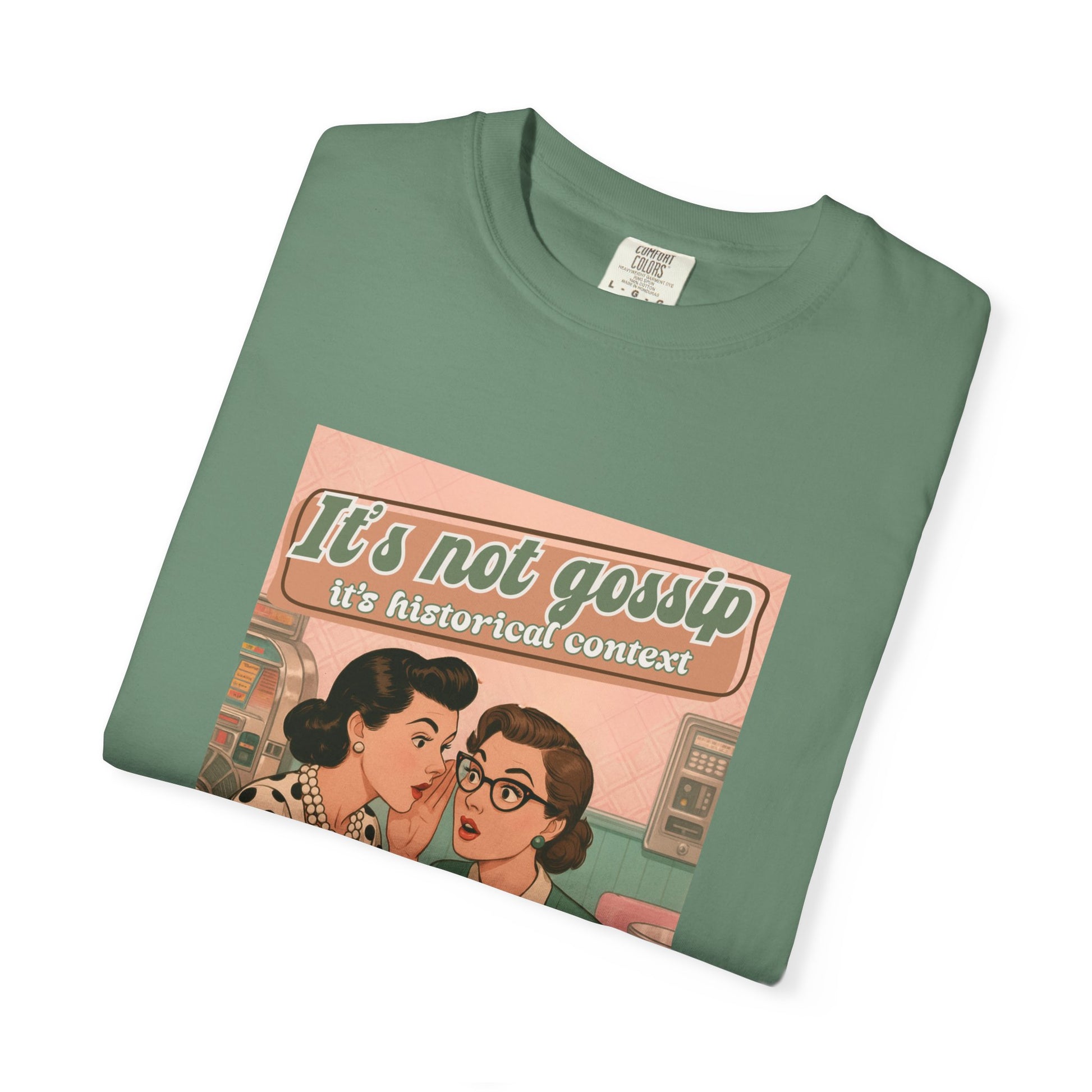 Vintage It's Not Gossip It's Historical Context Tee