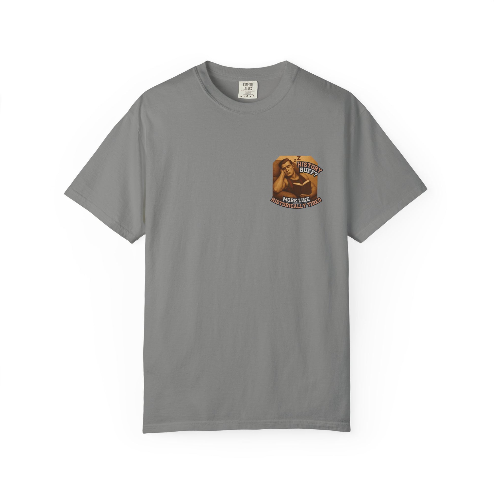 History Buff or Historically Tired Tee