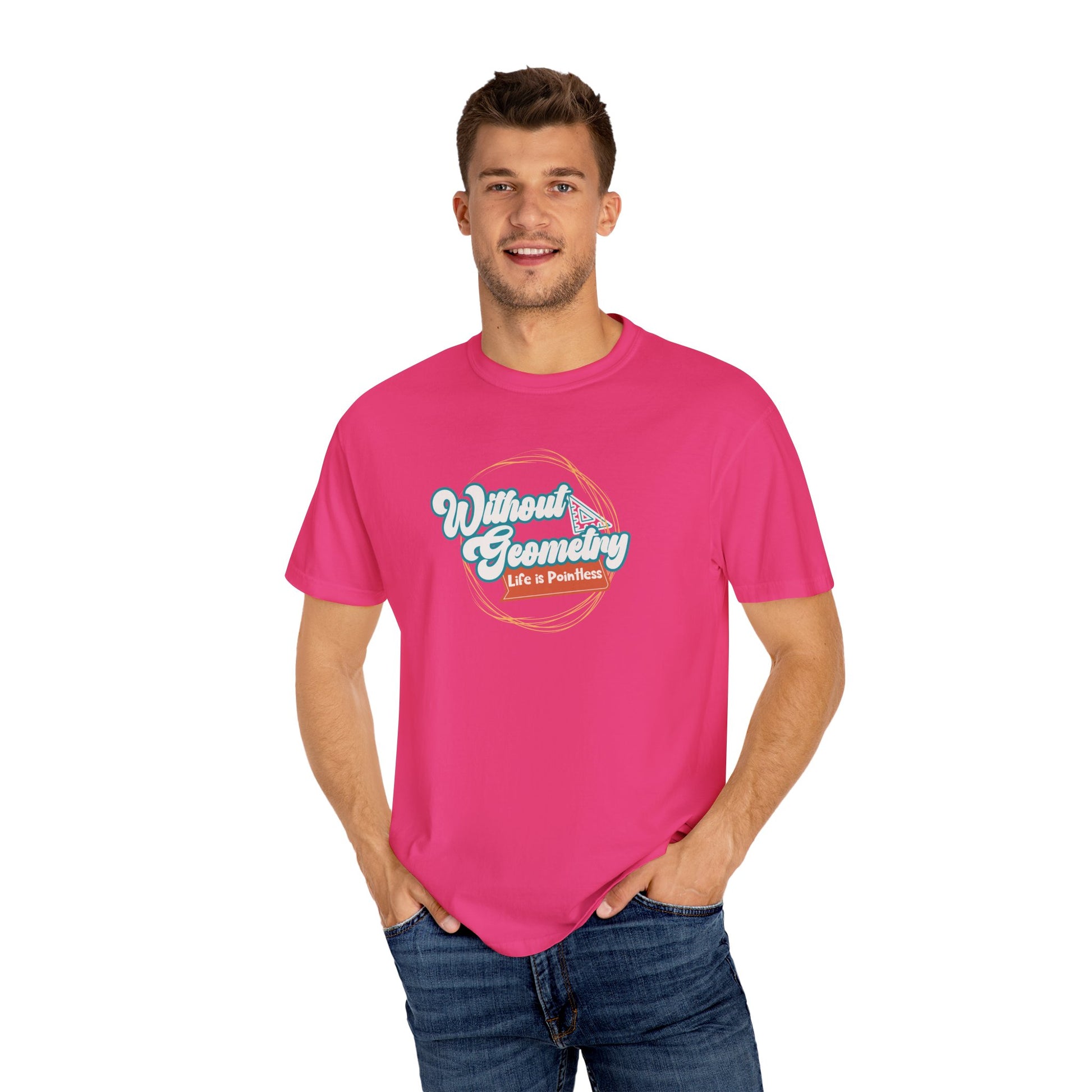 Without Geometry Life Is Pointless Tee