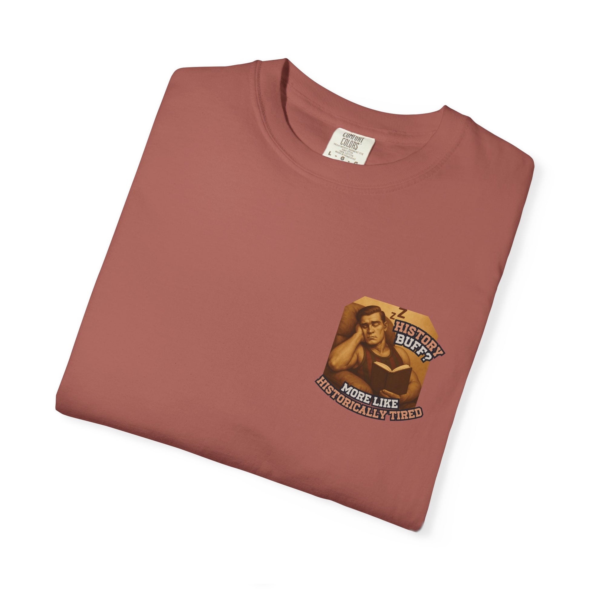 History Buff or Historically Tired Tee