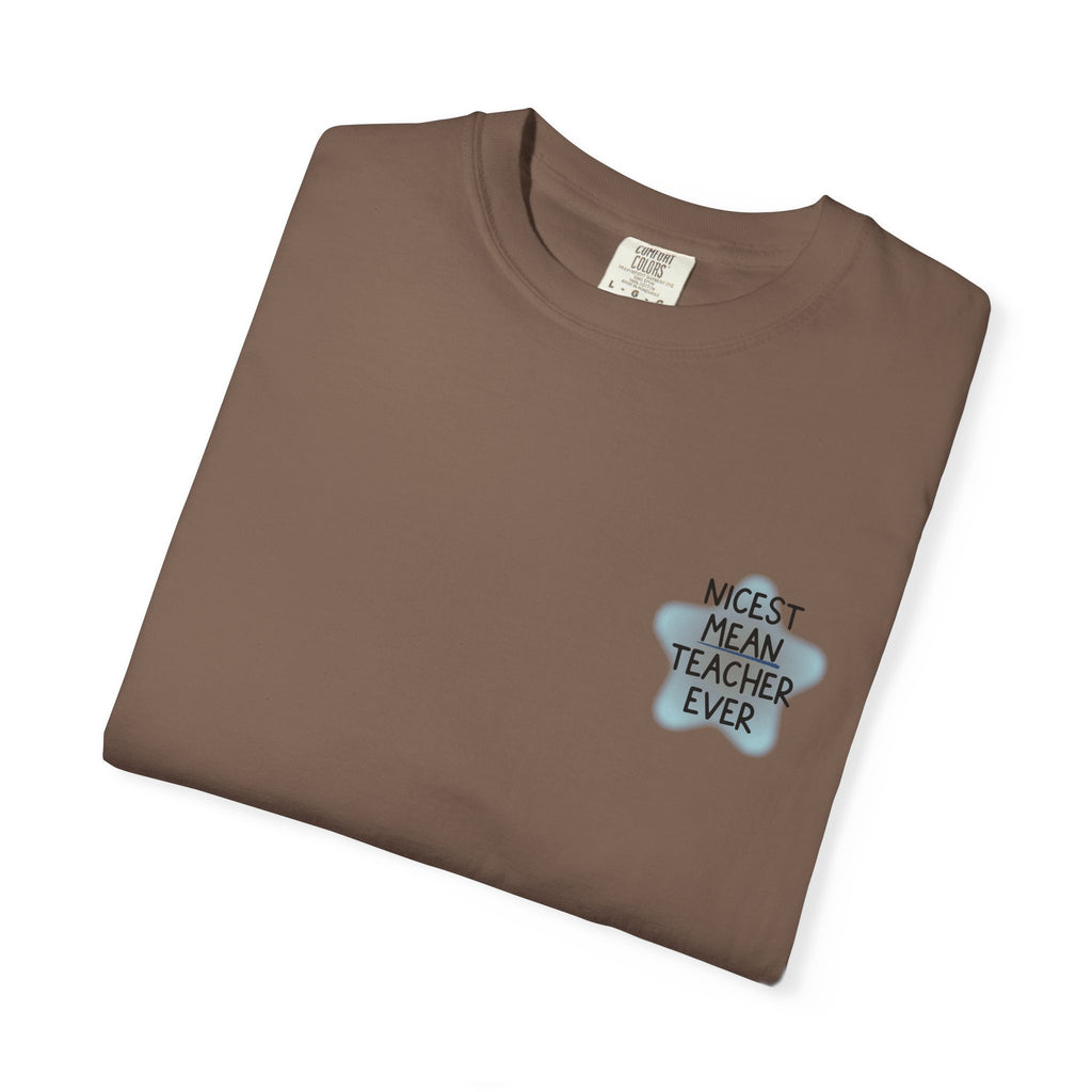 Nicest Mean Teacher Ever Tee