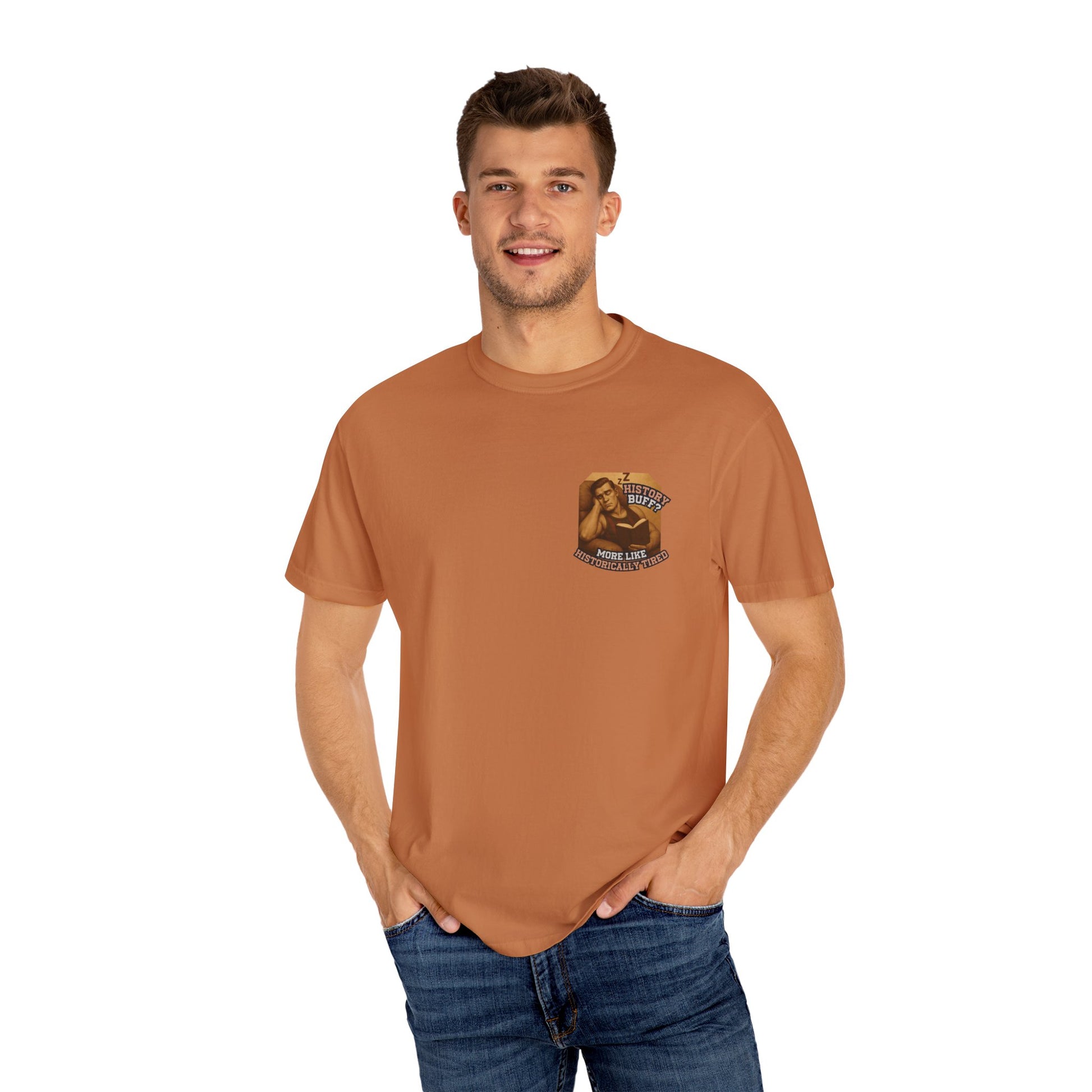 History Buff or Historically Tired Tee