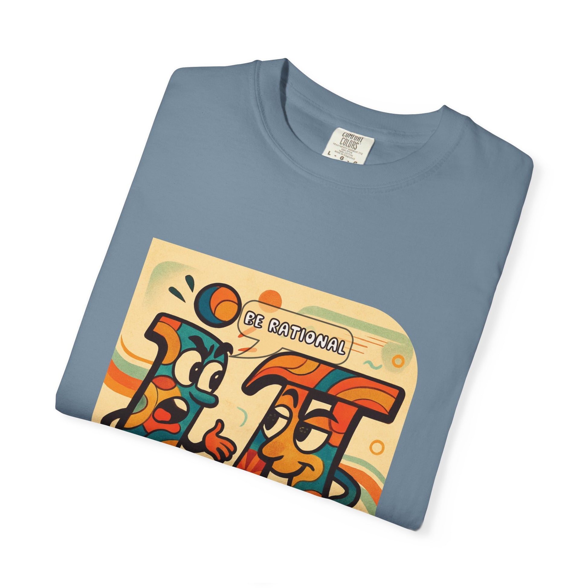 Be Rational Get Real Tee