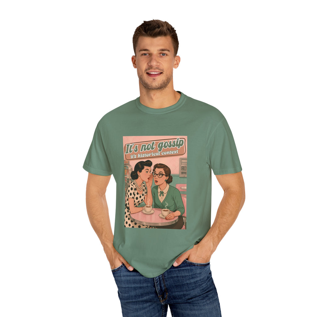 Vintage It's Not Gossip It's Historical Context Tee