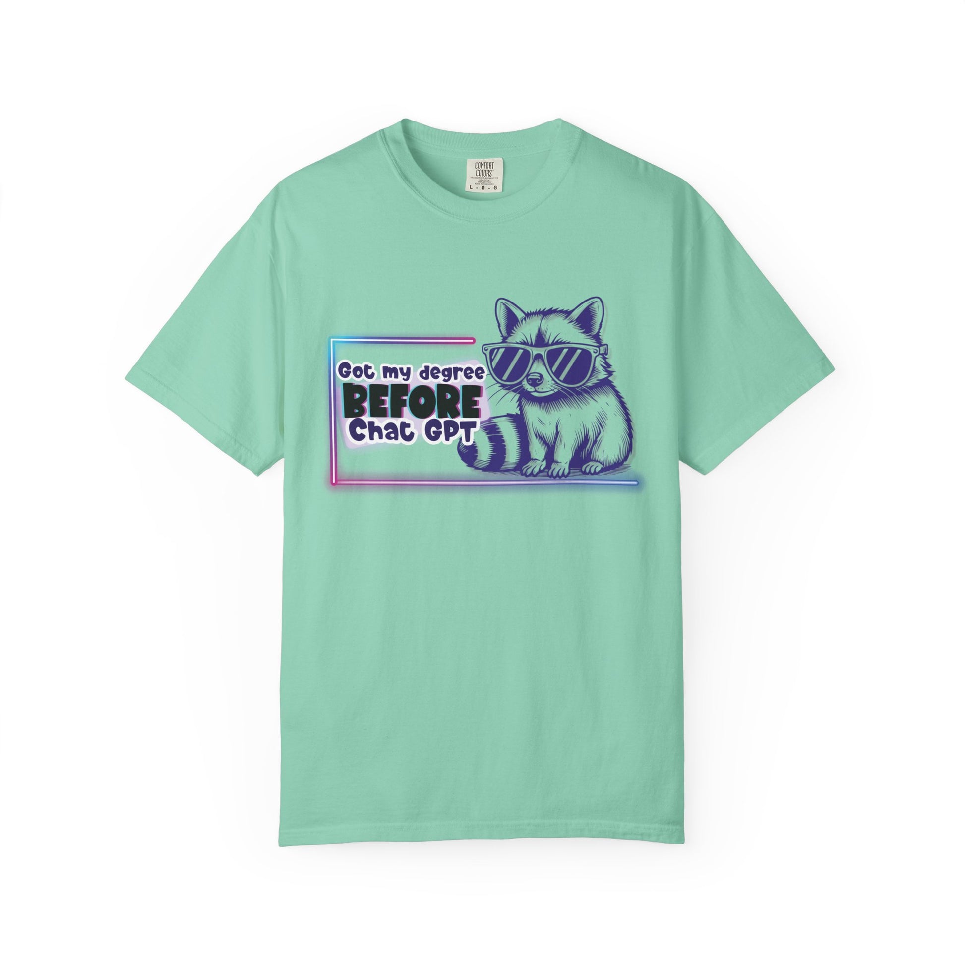 I Got My Degree Before ChatGPT Tee