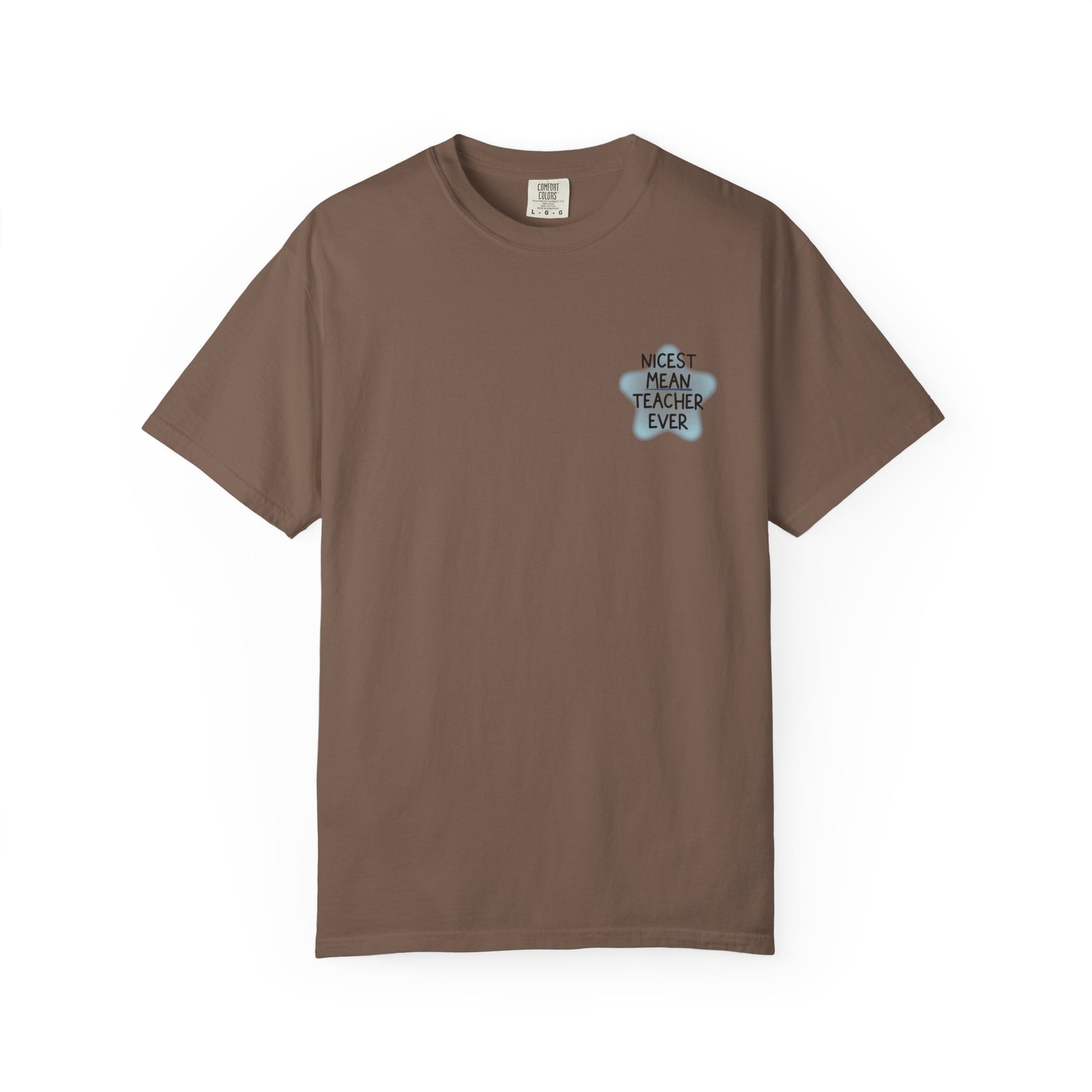 Nicest Mean Teacher Ever Tee