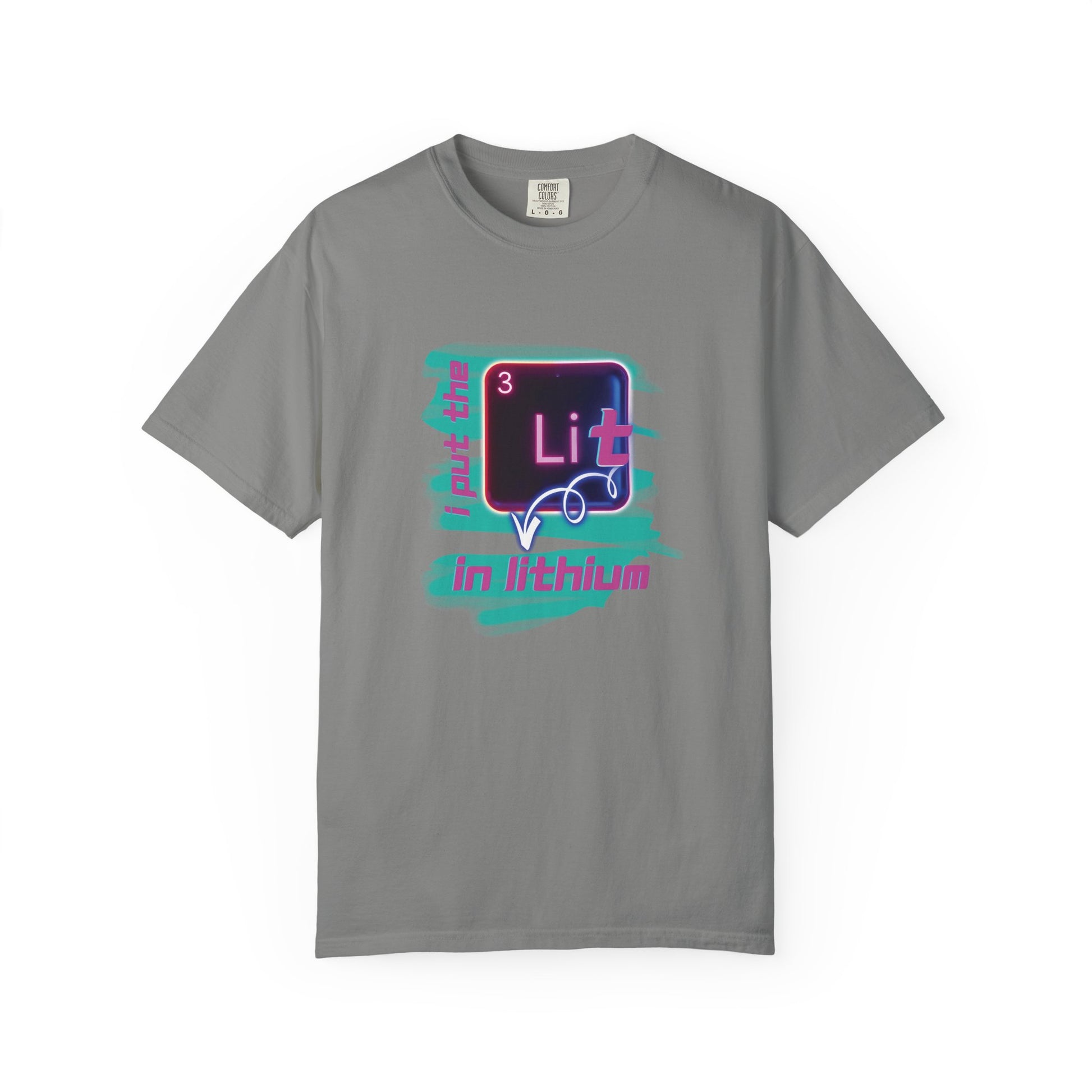 I Put the Lit in Lithium Chemistry Tee