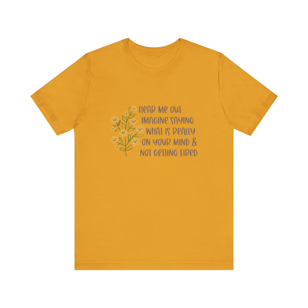Hear Me Out… Tee