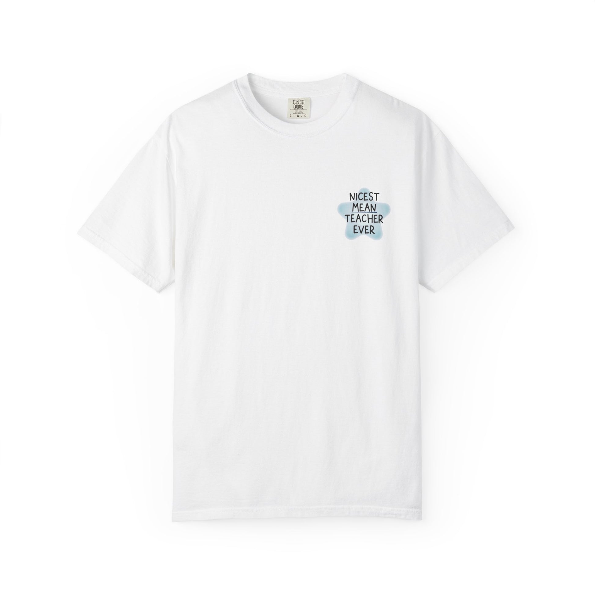 Nicest Mean Teacher Ever Tee
