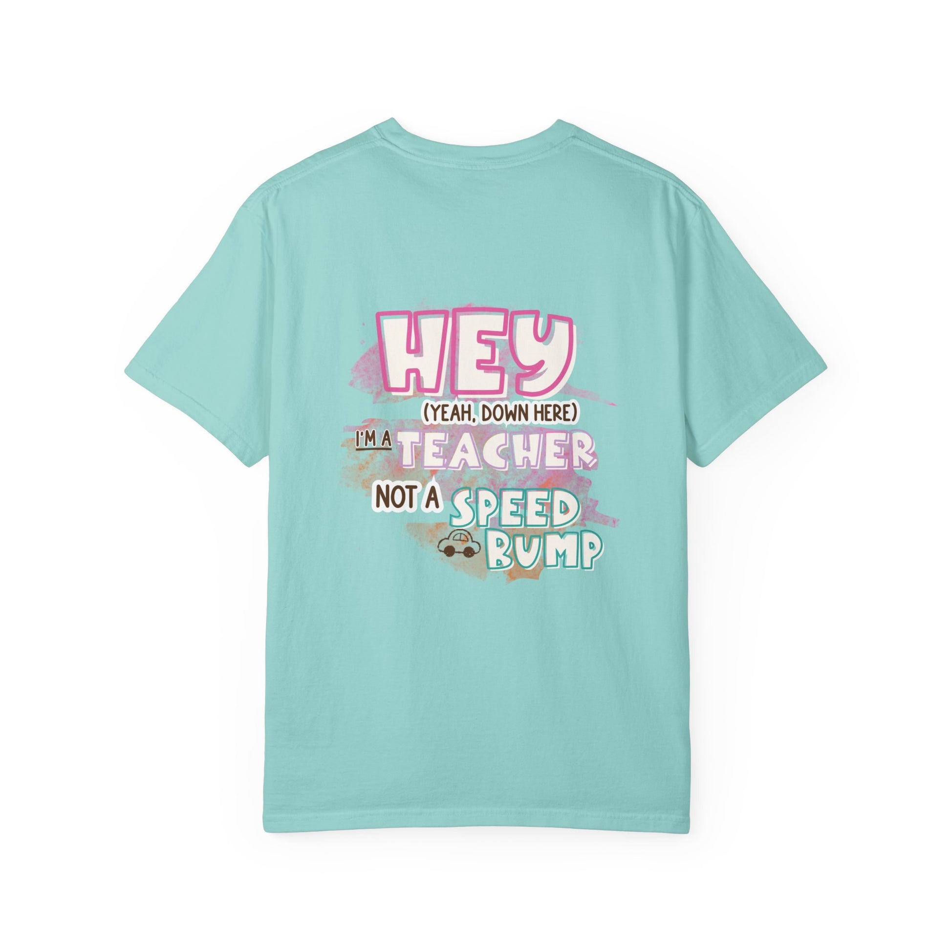 Short Teacher, Not a Speed Bump Tee