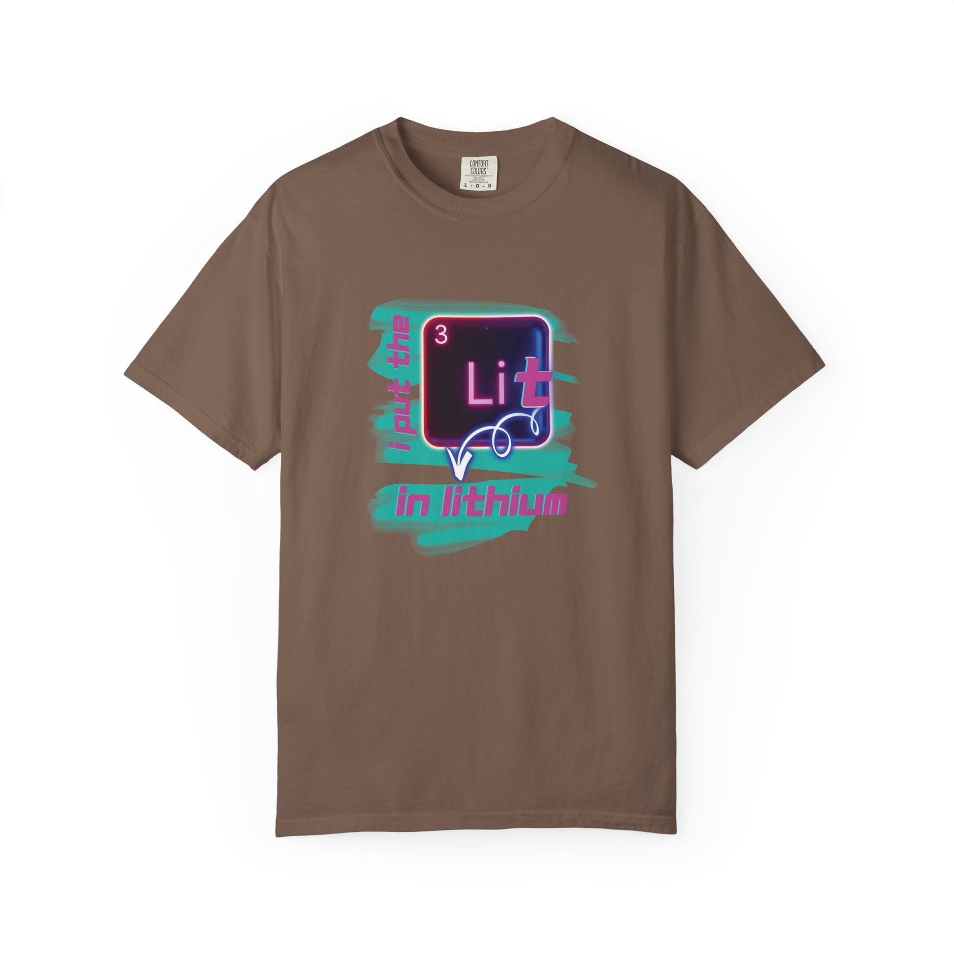 I Put the Lit in Lithium Chemistry Tee