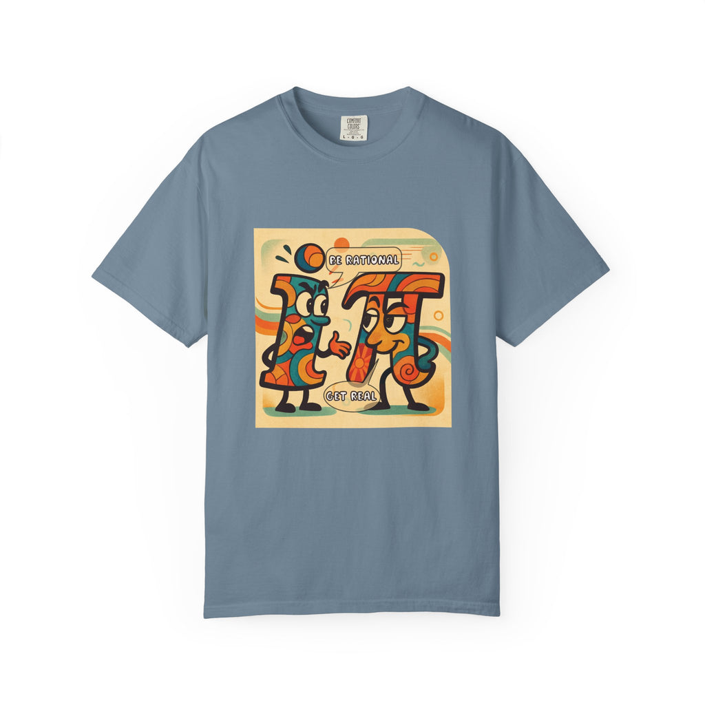 Be Rational Get Real Tee