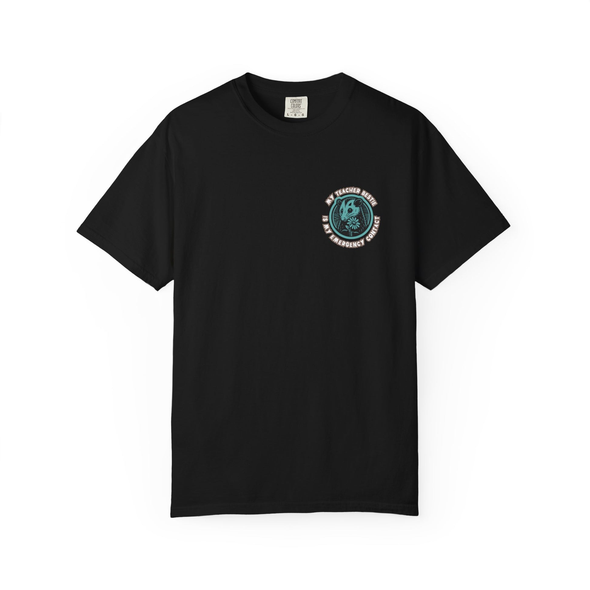 My Teacher Bestie Is My Emergency Contact Tee