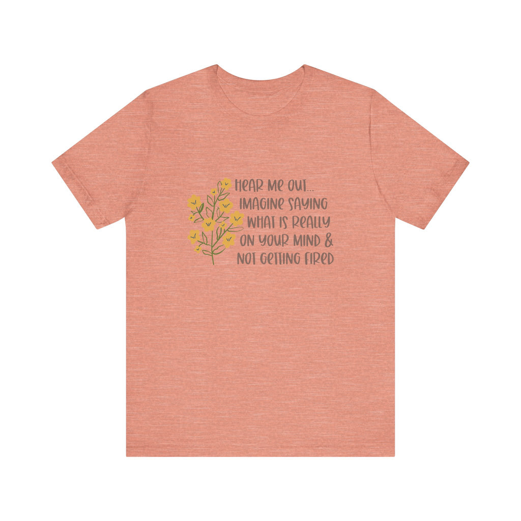 Hear Me Out… Tee