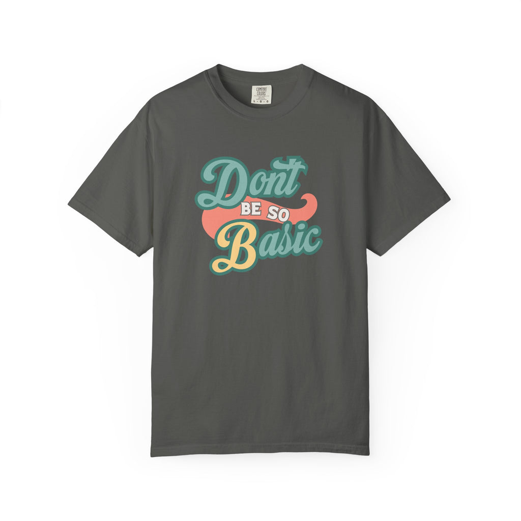 Don't Be So Basic Shirt | Chemistry Teacher Tee | pH Table Pun