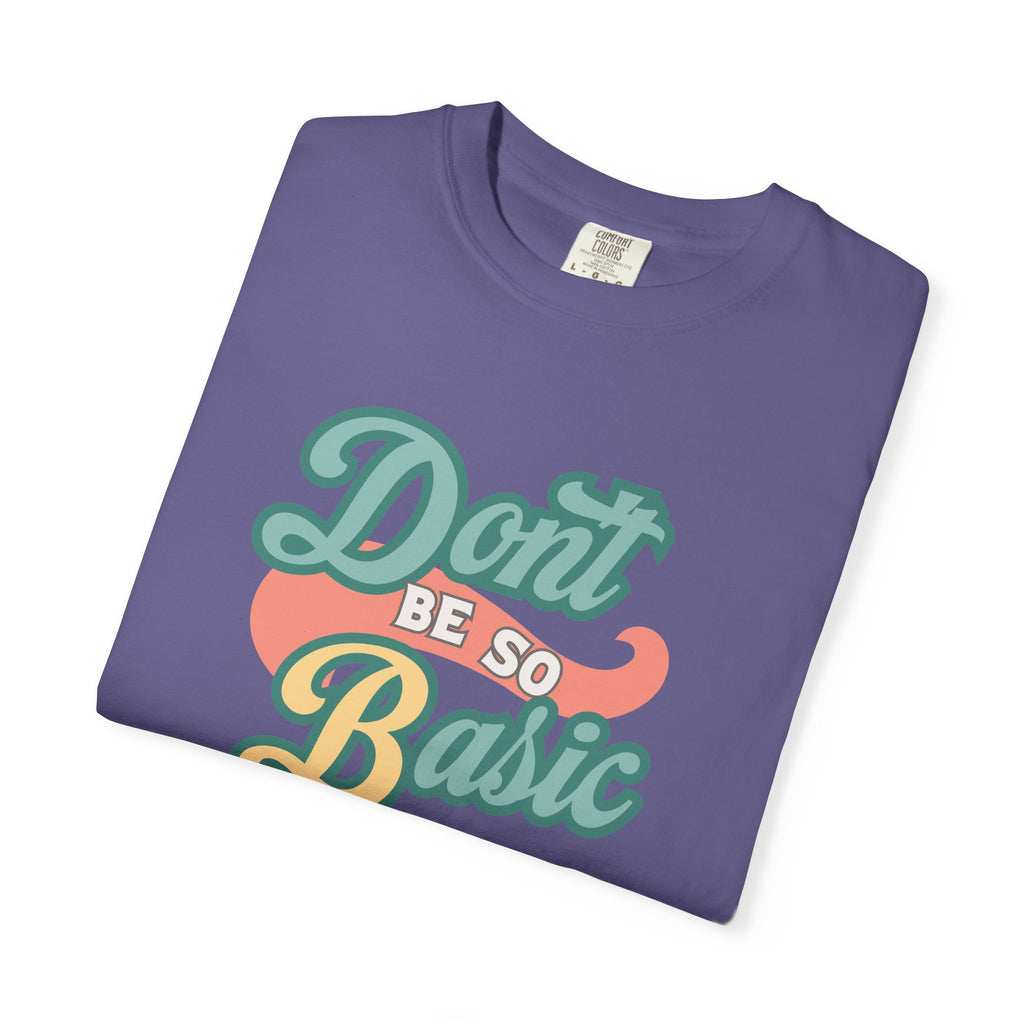 Don't Be So Basic Shirt | Chemistry Teacher Tee | pH Table Pun