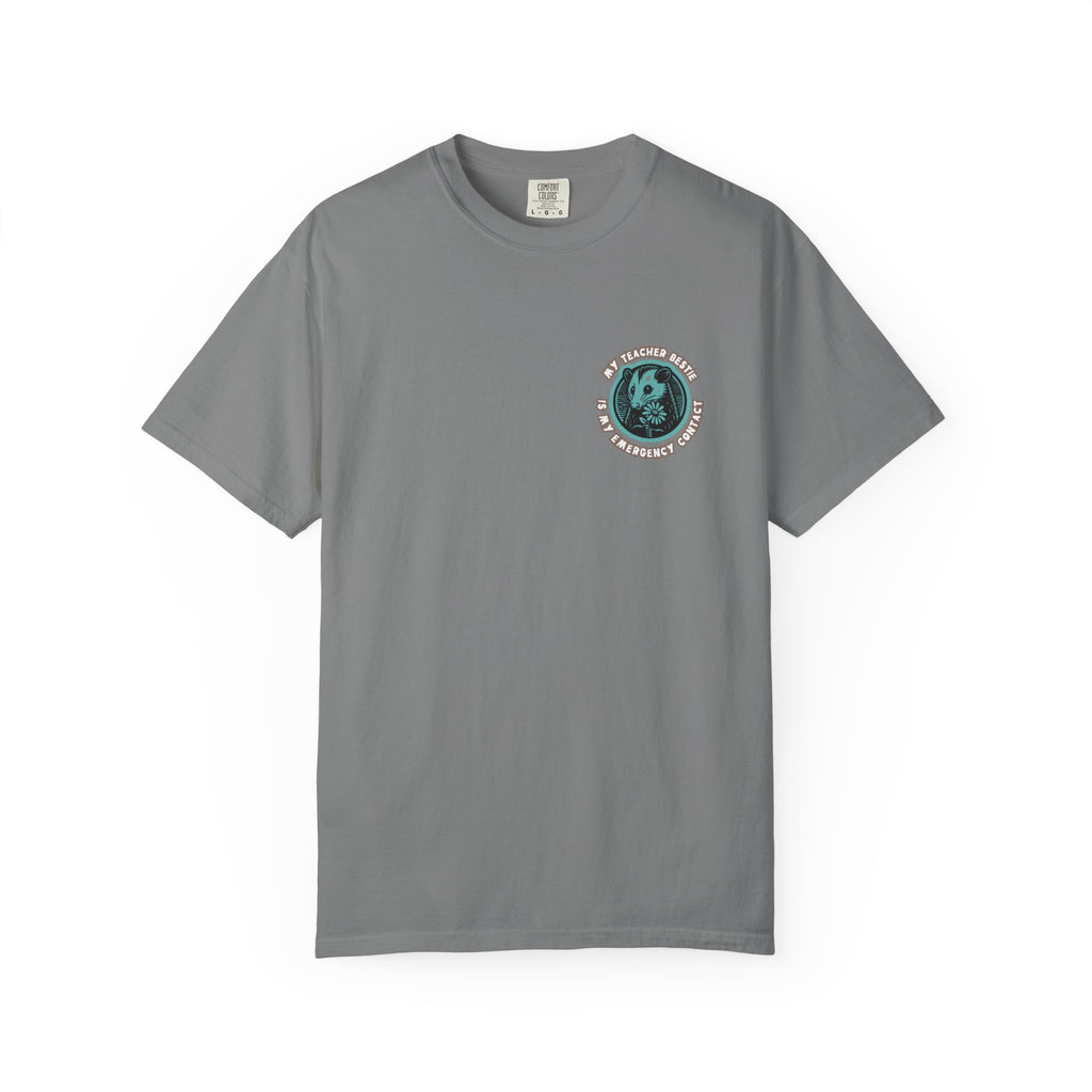 My Teacher Bestie Is My Emergency Contact Tee
